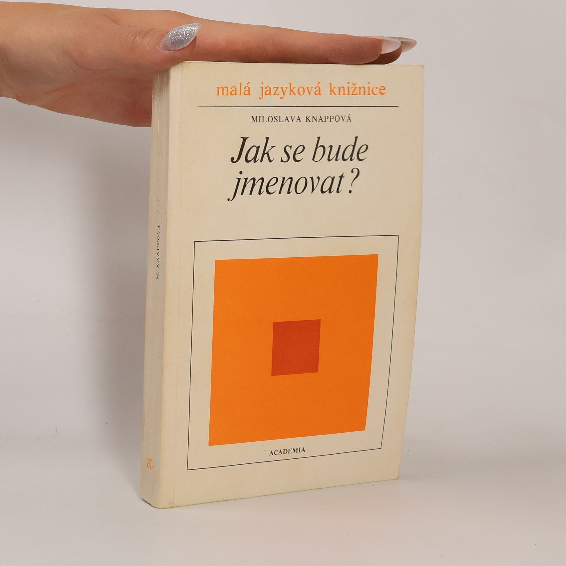 Miloslava Knappová Jak se bude jmenovat?