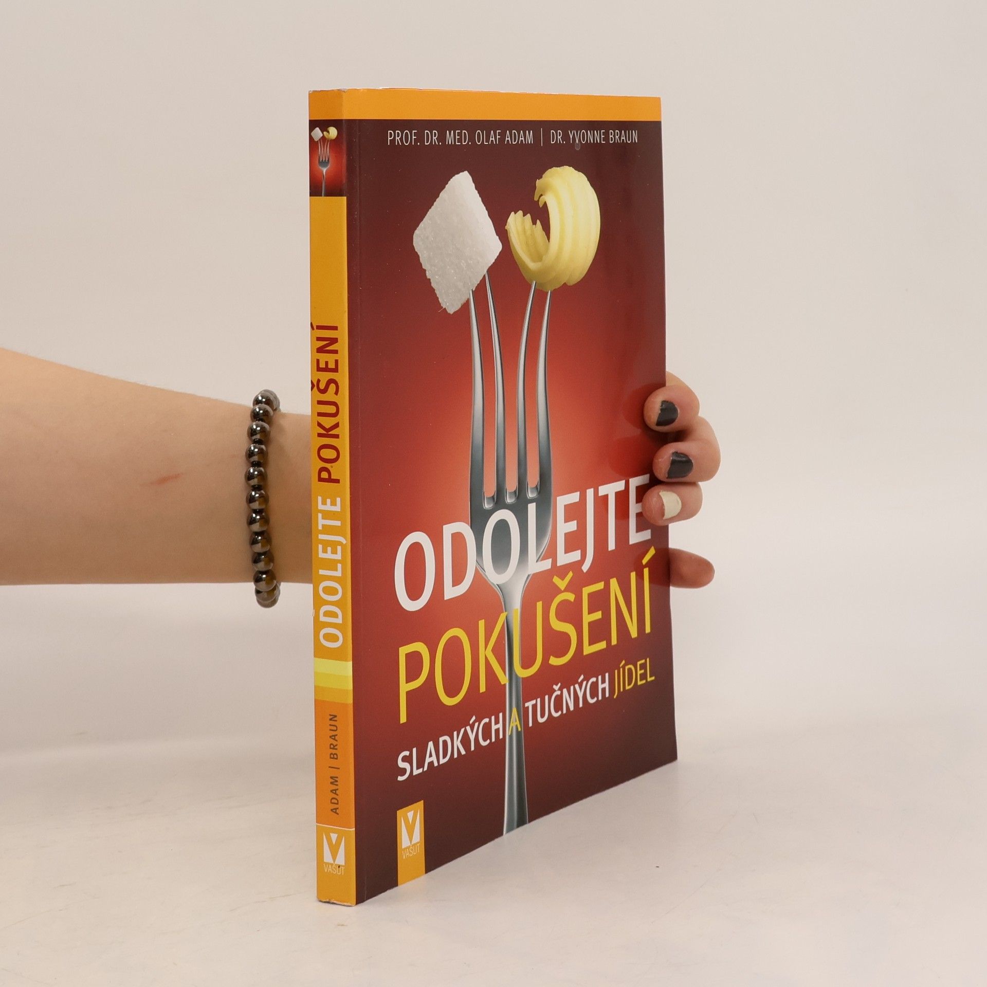 Olaf Adam Odolejte pokušení sladkých a tučných jídel