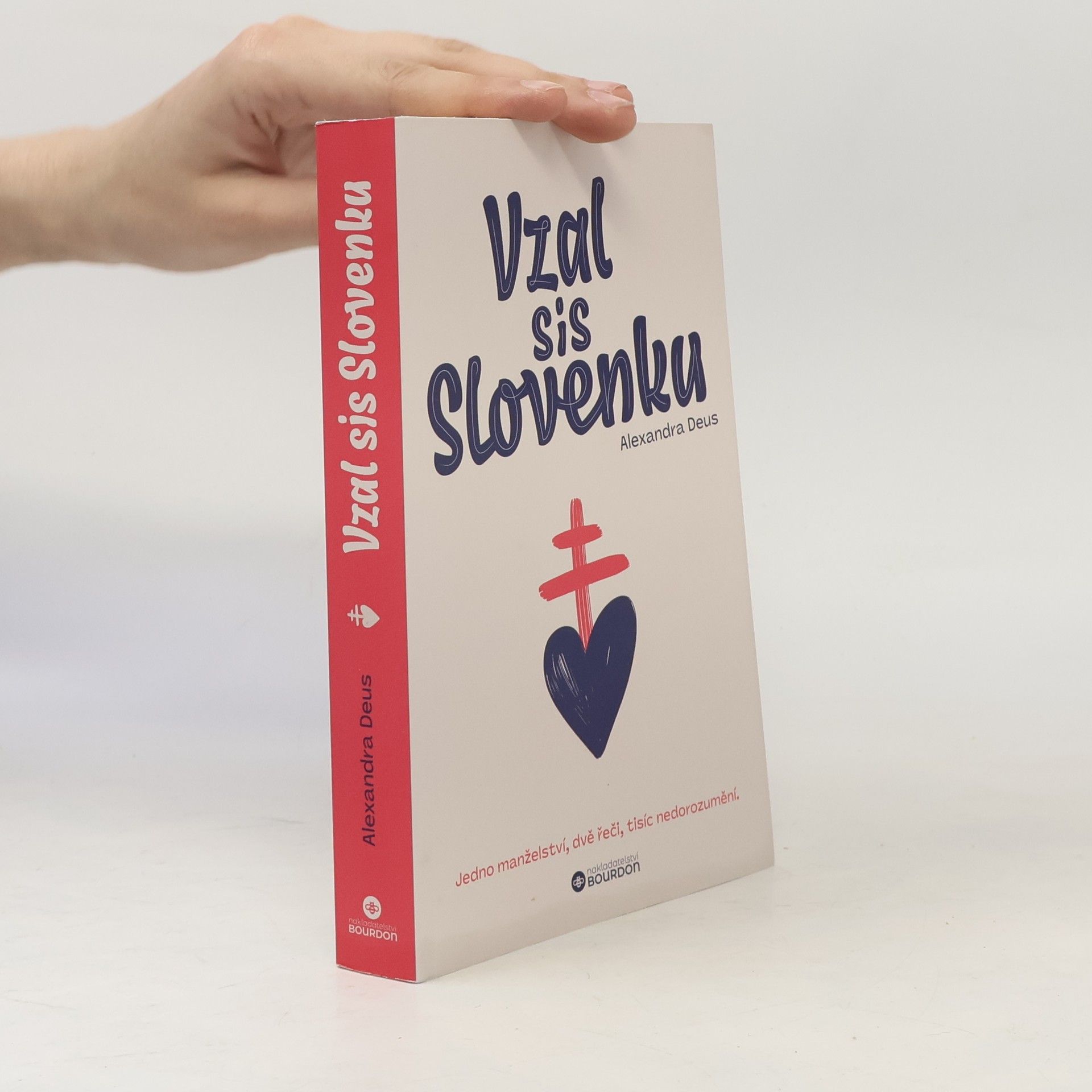 Alexandra Deus Vzal sis Slovenku : jedno manželství, dvě řeči, tisíc nedorozumění