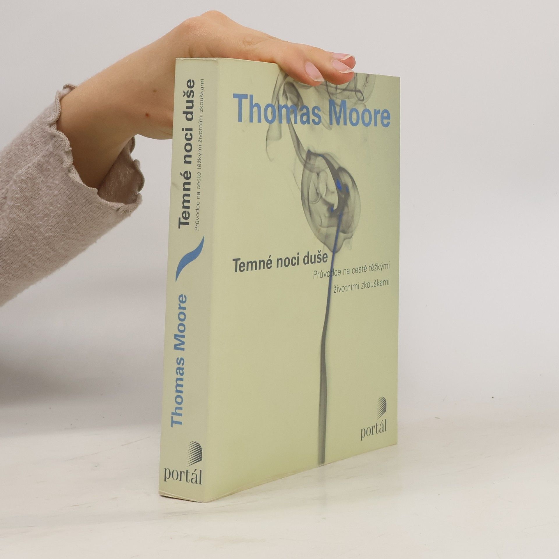 Thomas Moore Temné noci duše. Průvodce na cestě těžkými životními zkouškami