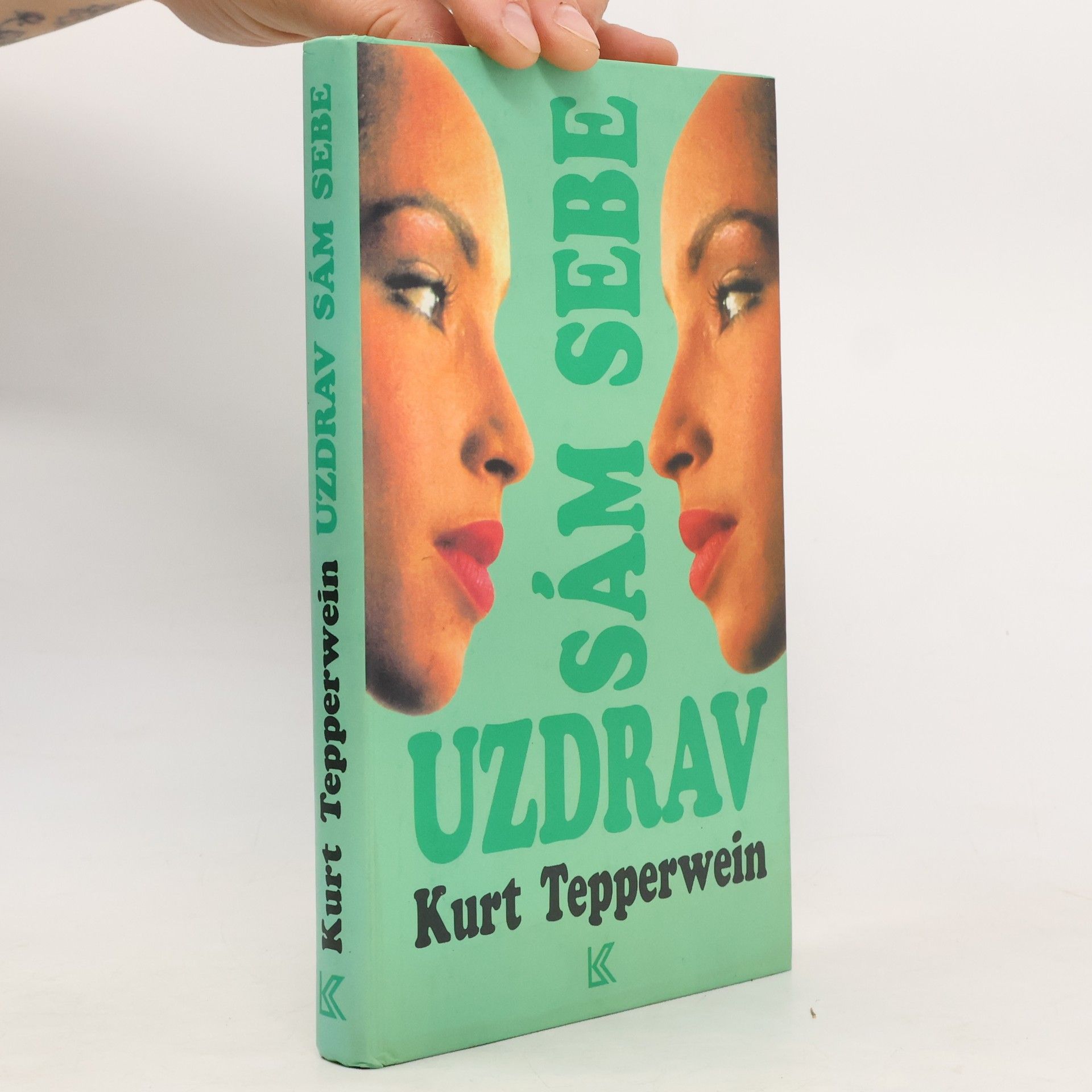 Kurt Tepperwein Uzdrav sám sebe
