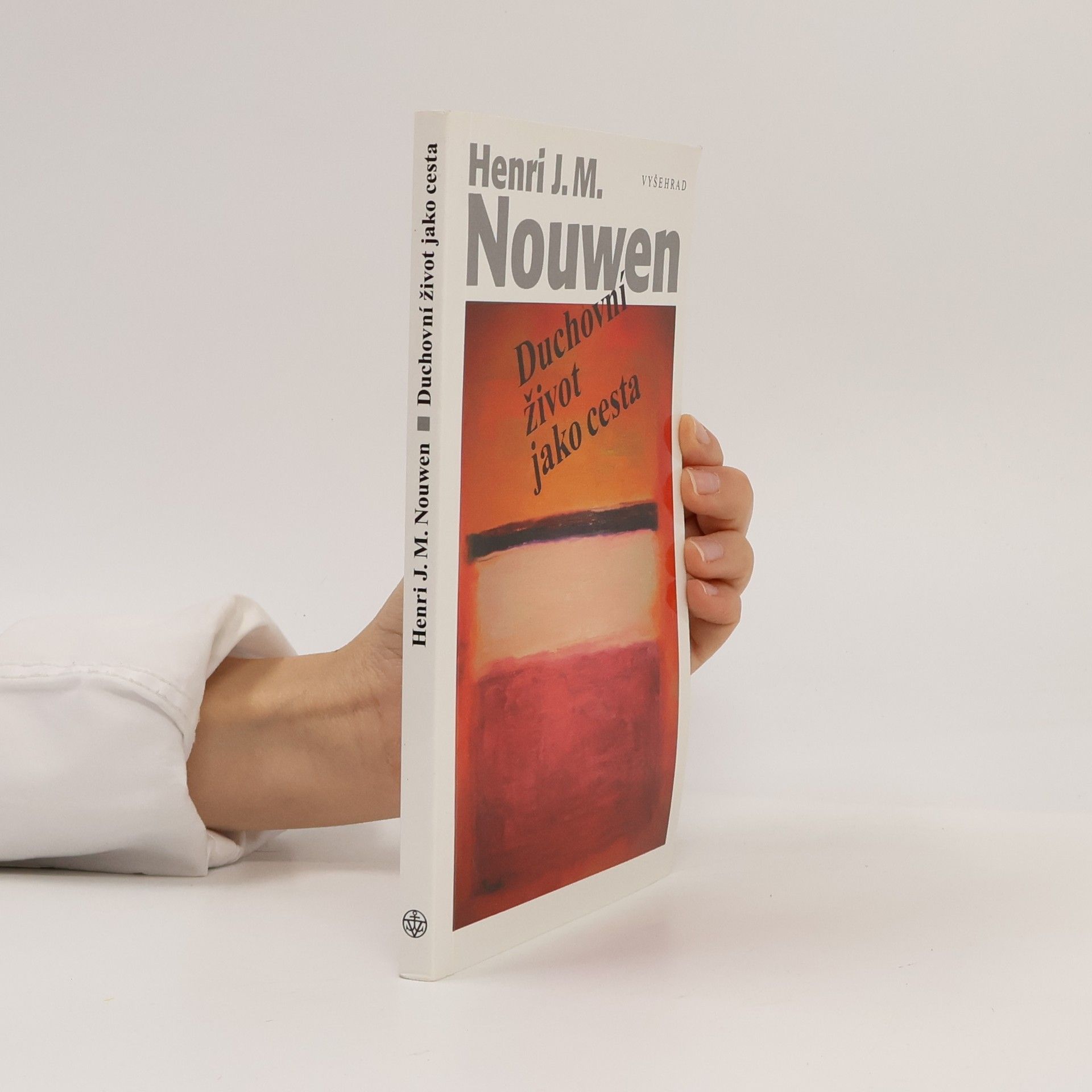 Henri J. M. Nouwen Duchovní život jako cesta