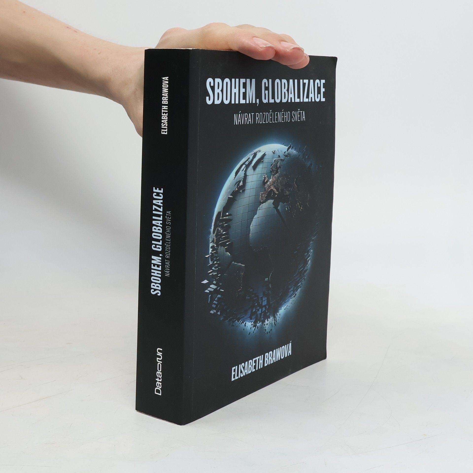 Elisabeth Braw Sbohem, globalizace Návrat rozděleného světa