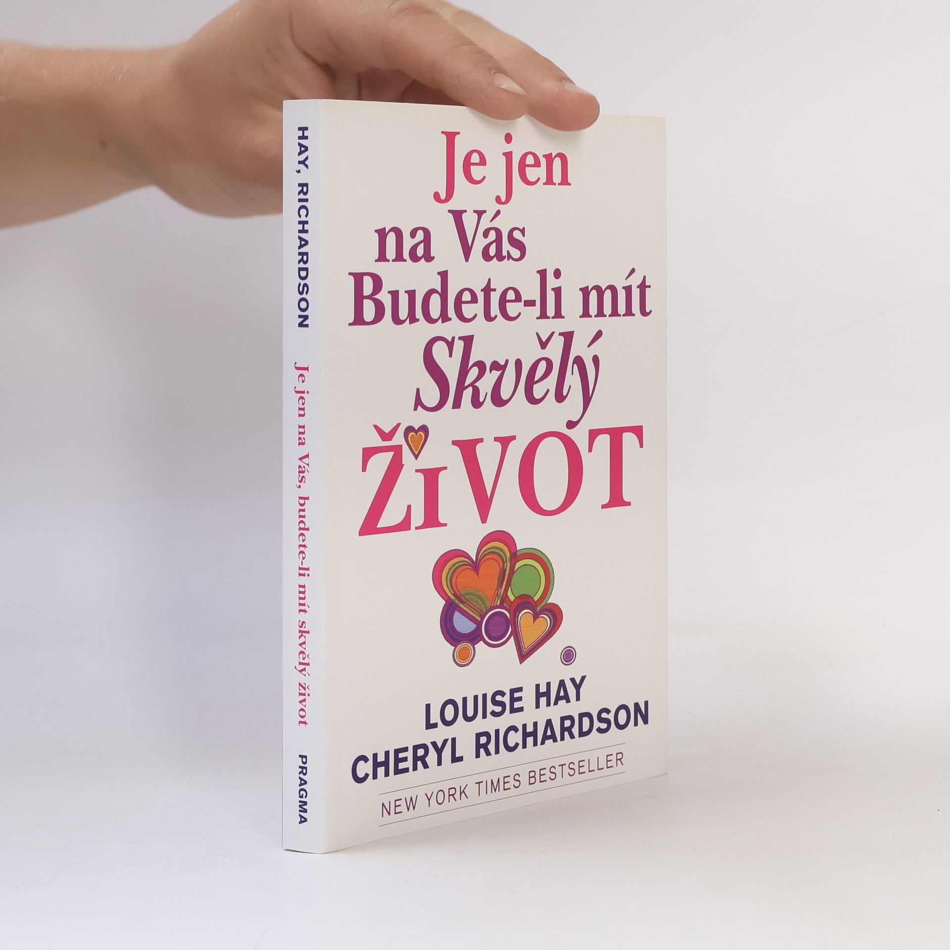 Cheryl Richardson Je jen na vás, budete-li mít skvělý život