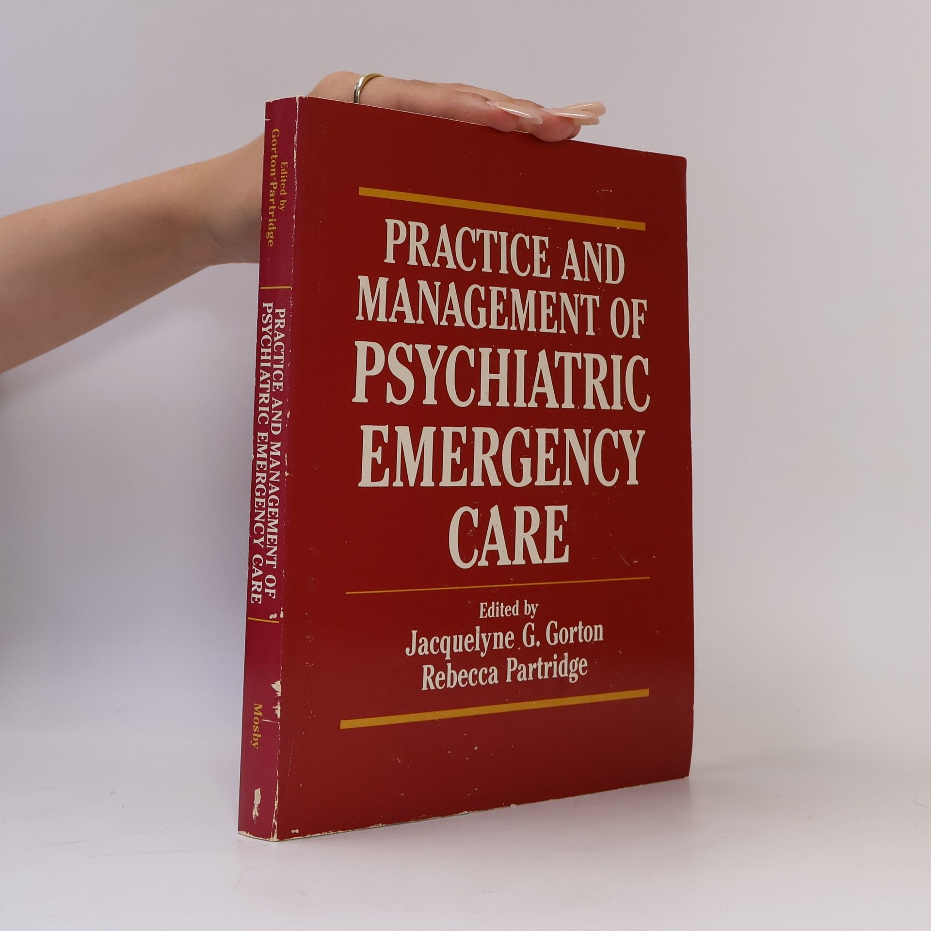 Rebecca Partridge Practice and Management of Psychiatric Emergency Care