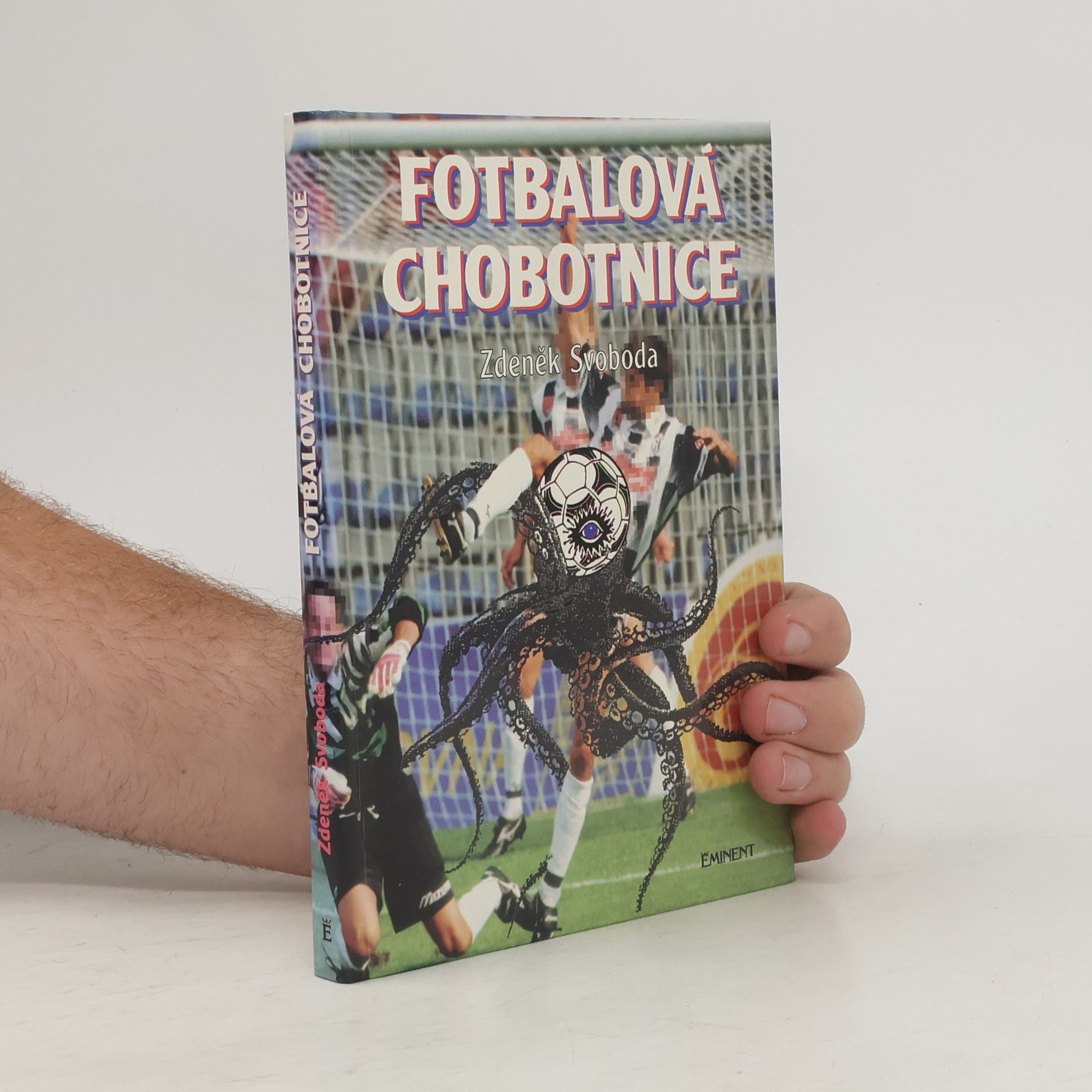 Zdeněk Svoboda Fotbalová chobotnice