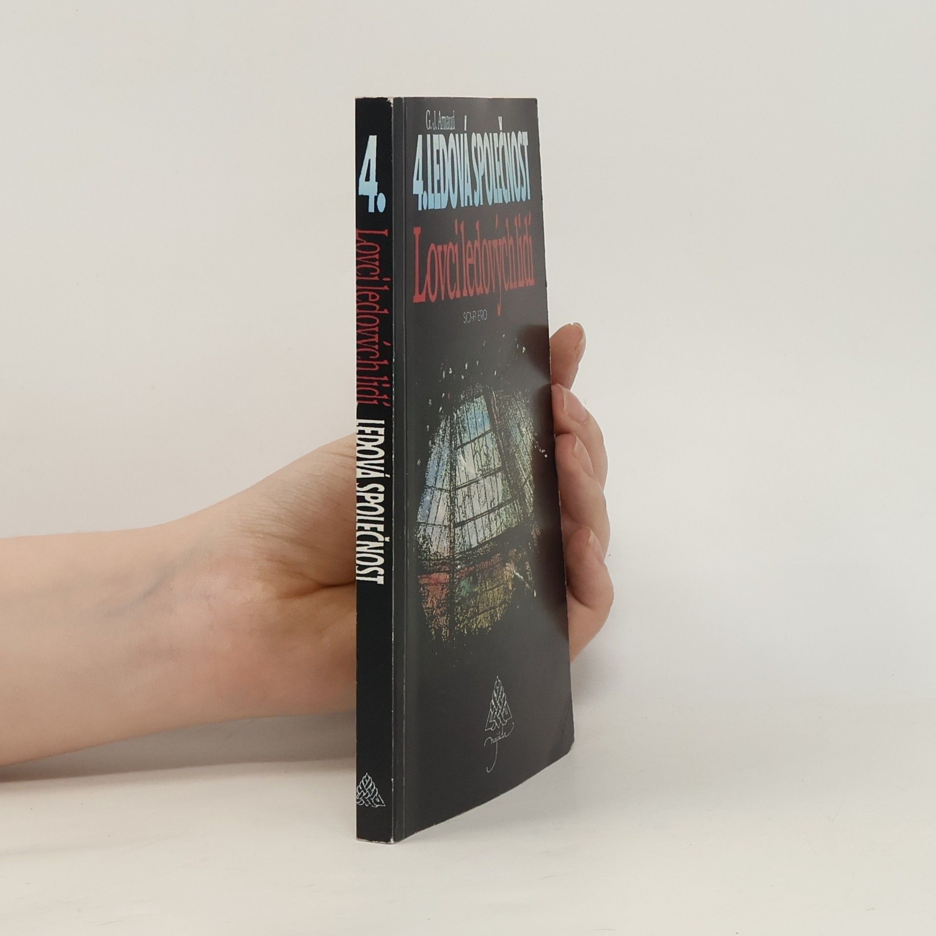 Georges-Jean Arnaud Ledová společnost. [díl] 4, Lovci ledových lidí