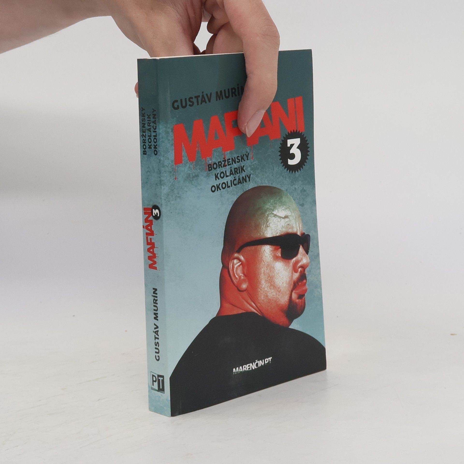 Gustáv Murín Mafiáni 3 - Borženský, Kolárik, Okoličány