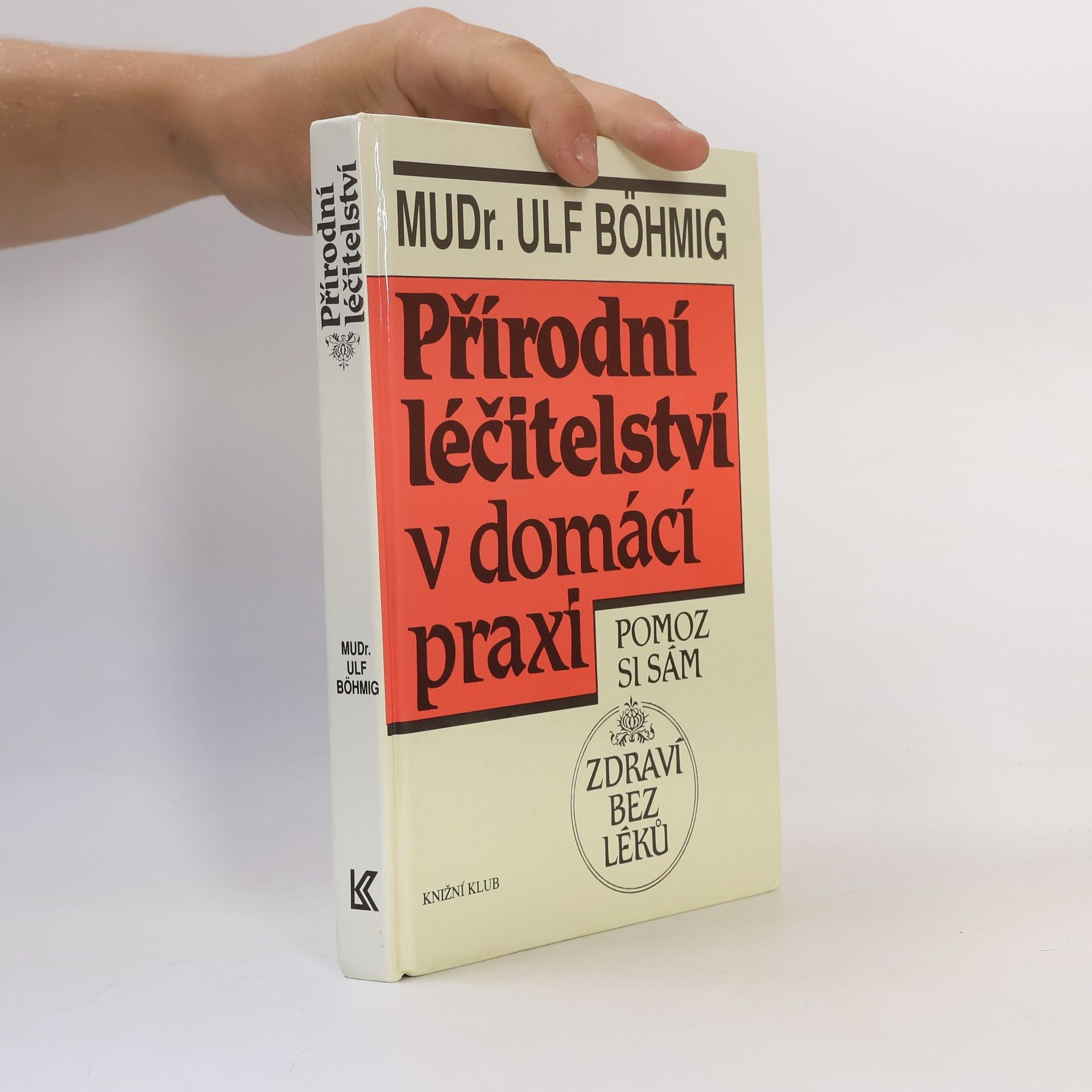 Ulf Böhmig Přírodní léčitelství v domácí praxi