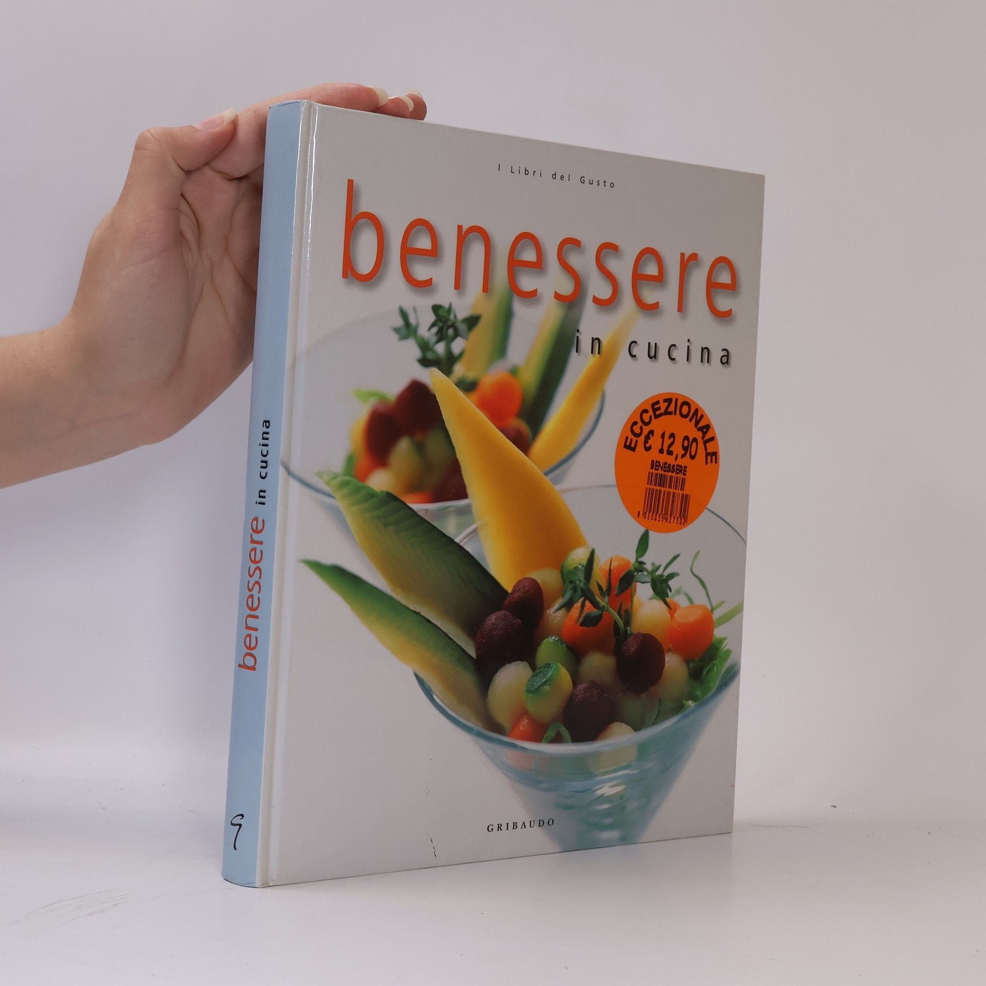 Autores varios I libri del gusto: Benessere in cucina. Ediz. illustrata