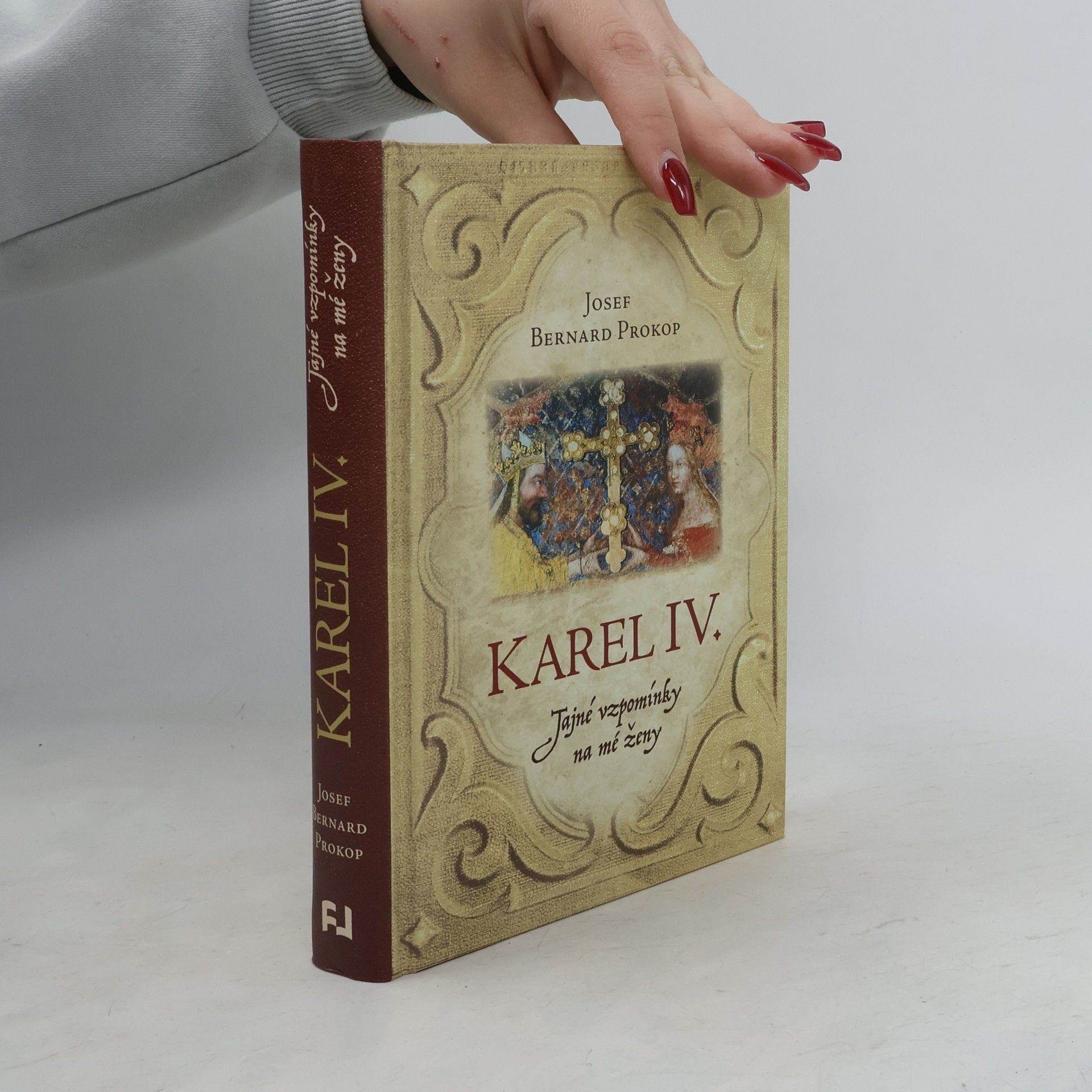 Josef Bernard Prokop Karel IV.. Tajné vzpomínky na mé ženy