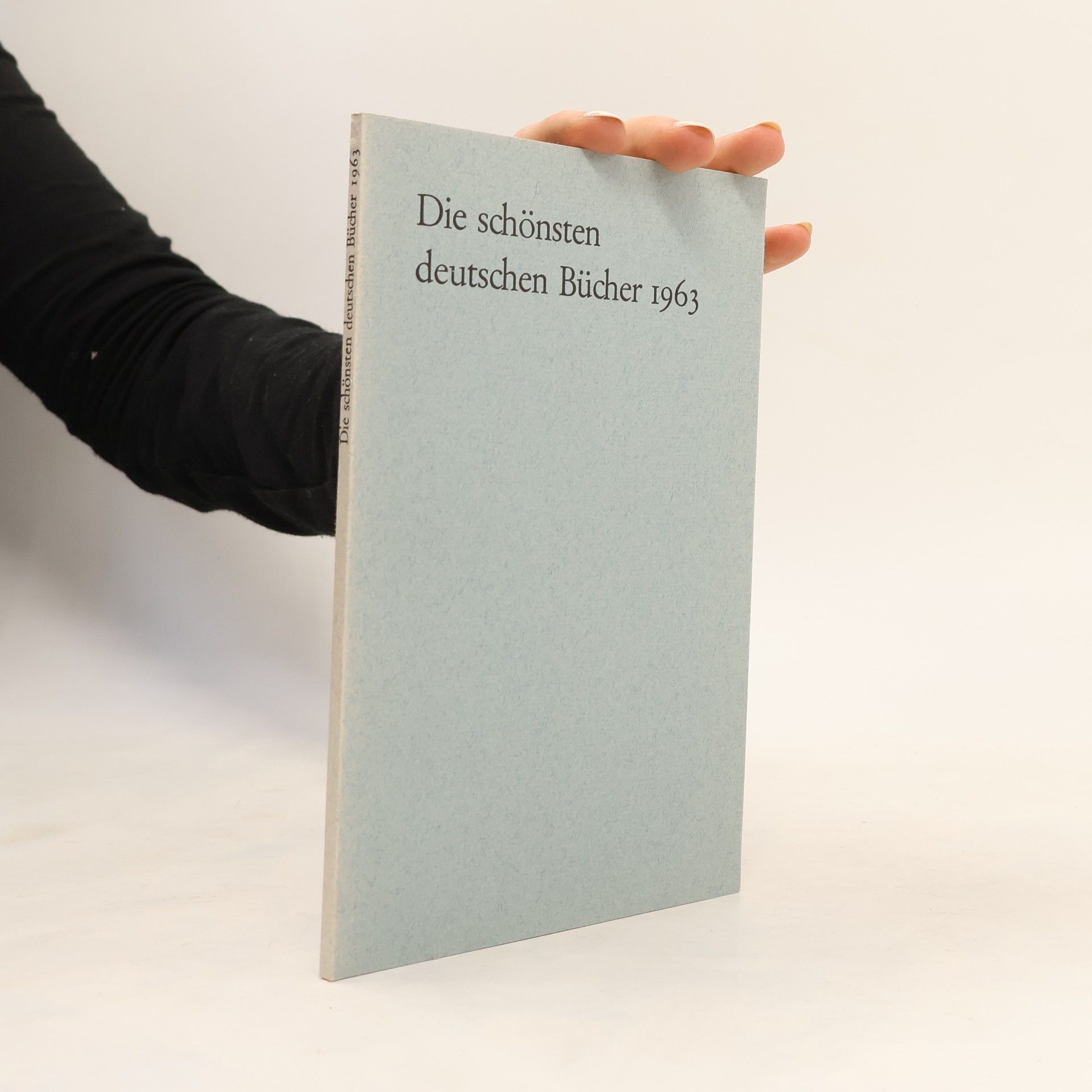 Kolektiv autorů Die schönsten deutschen Bücher 1963
