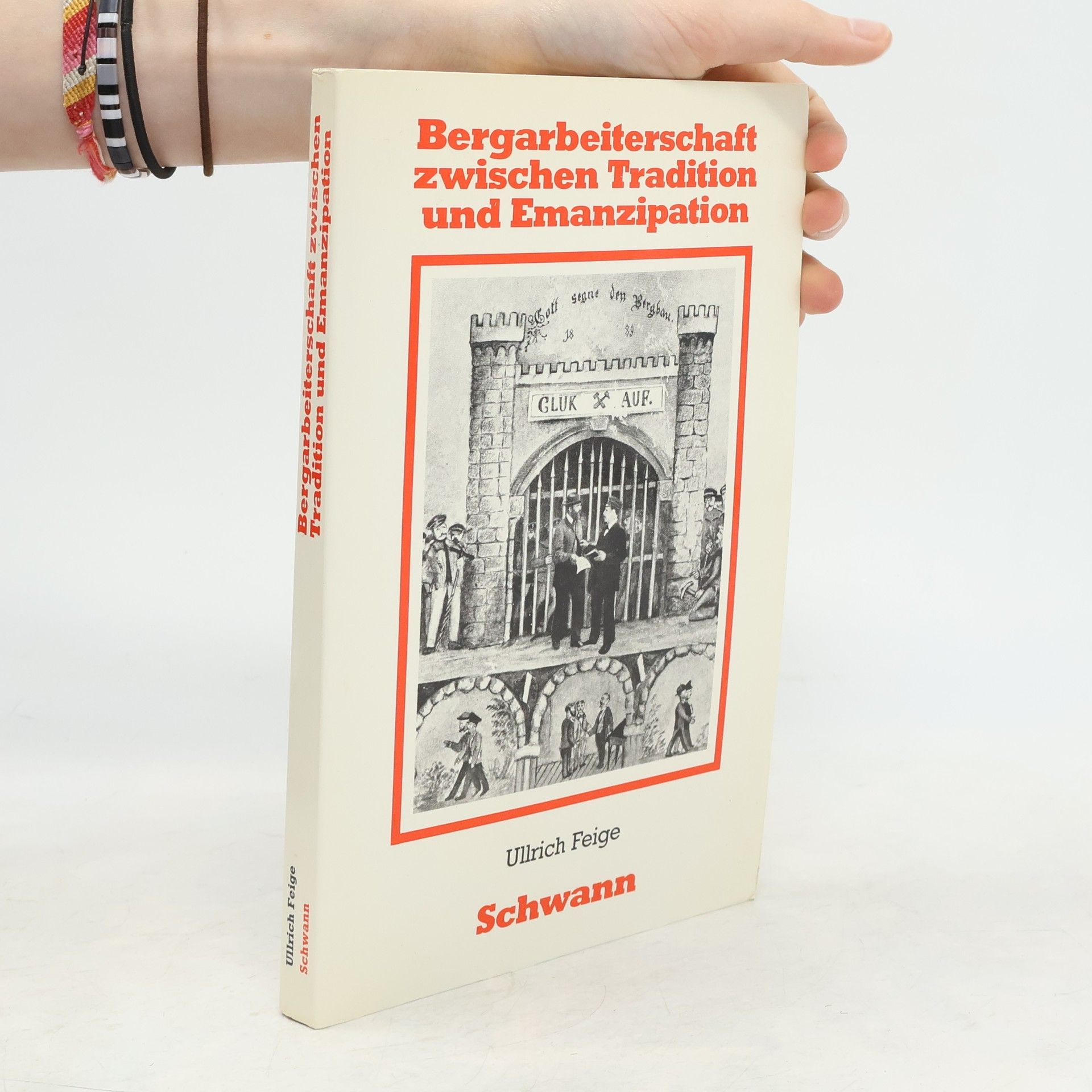 Ullrich Feige Bergarbeiterschaft zwischen Tradition und Emanzipation
