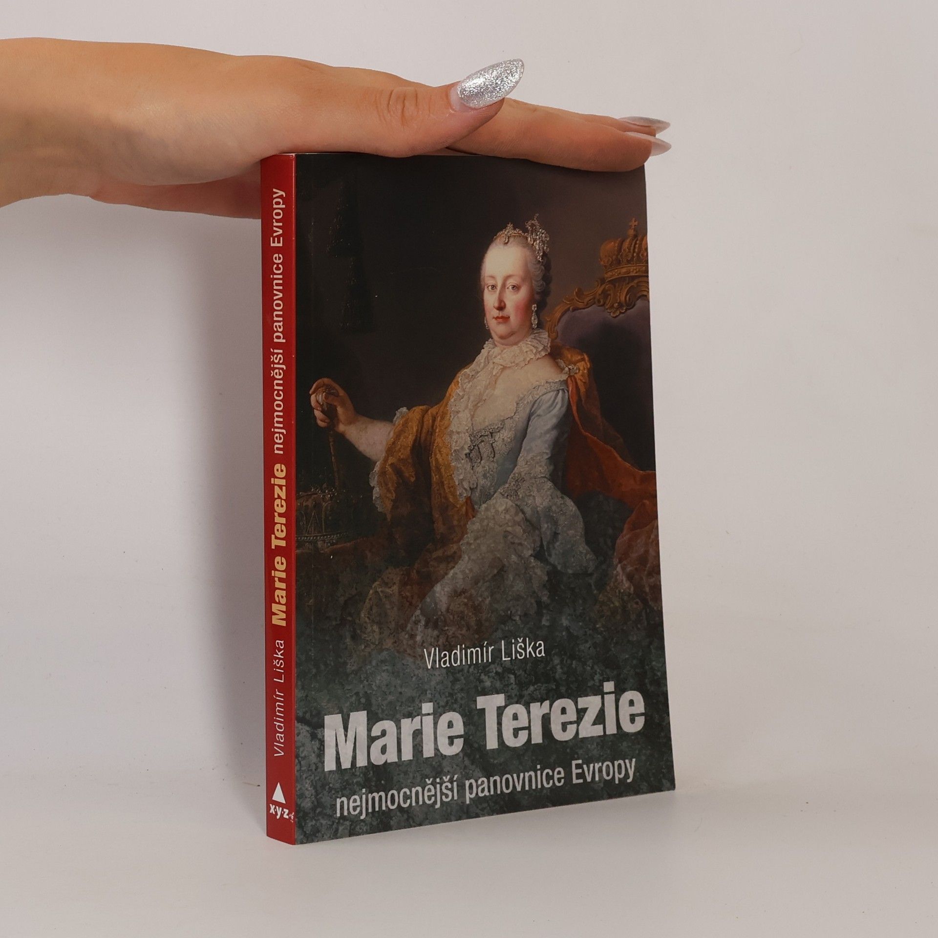 Vladimír Liška Marie Terezie: Nejmocnější panovnice Evropy