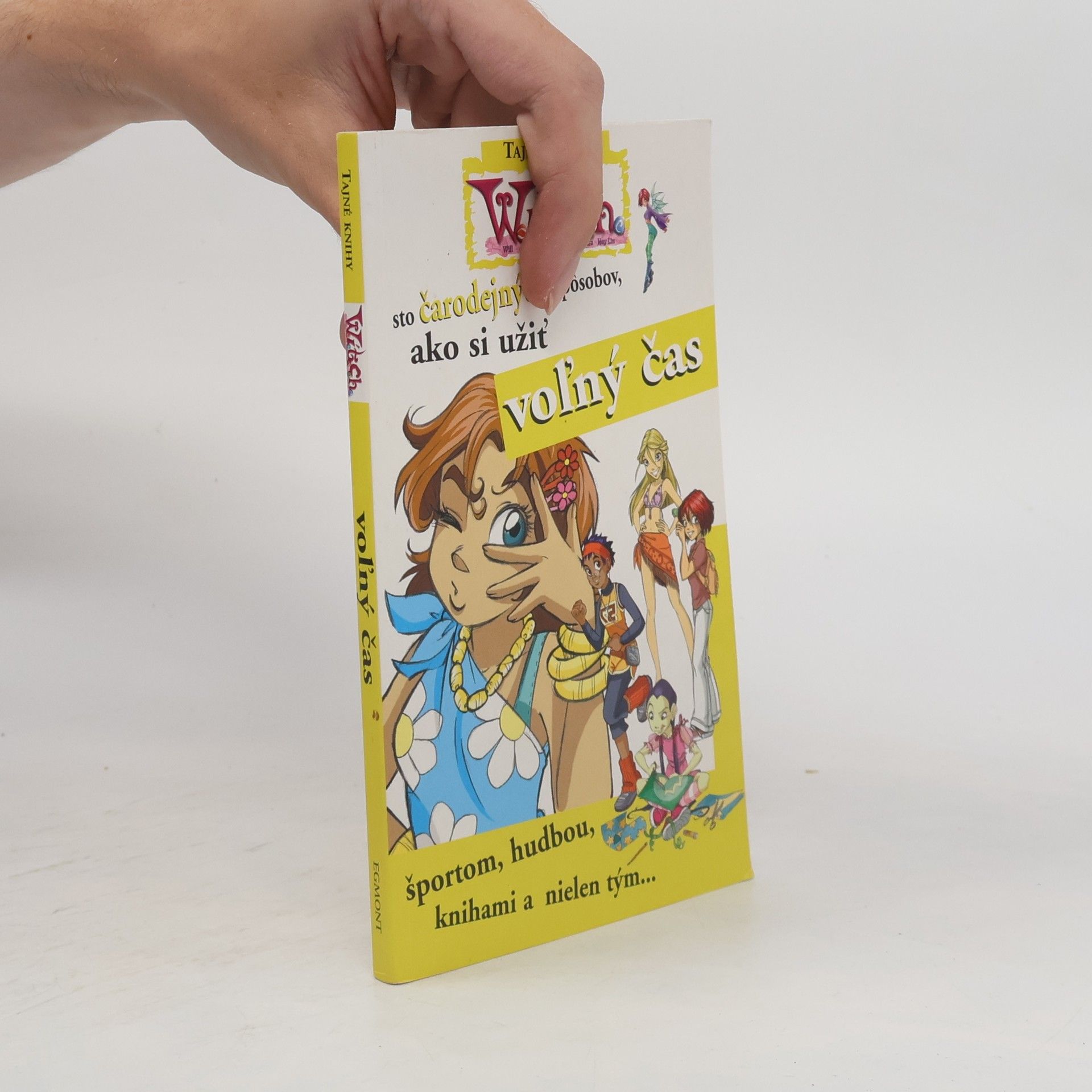 Autorenkollektiv W.I.T.C.H. - sto čarodejných sposbov, ako si užiť vol´ný čas