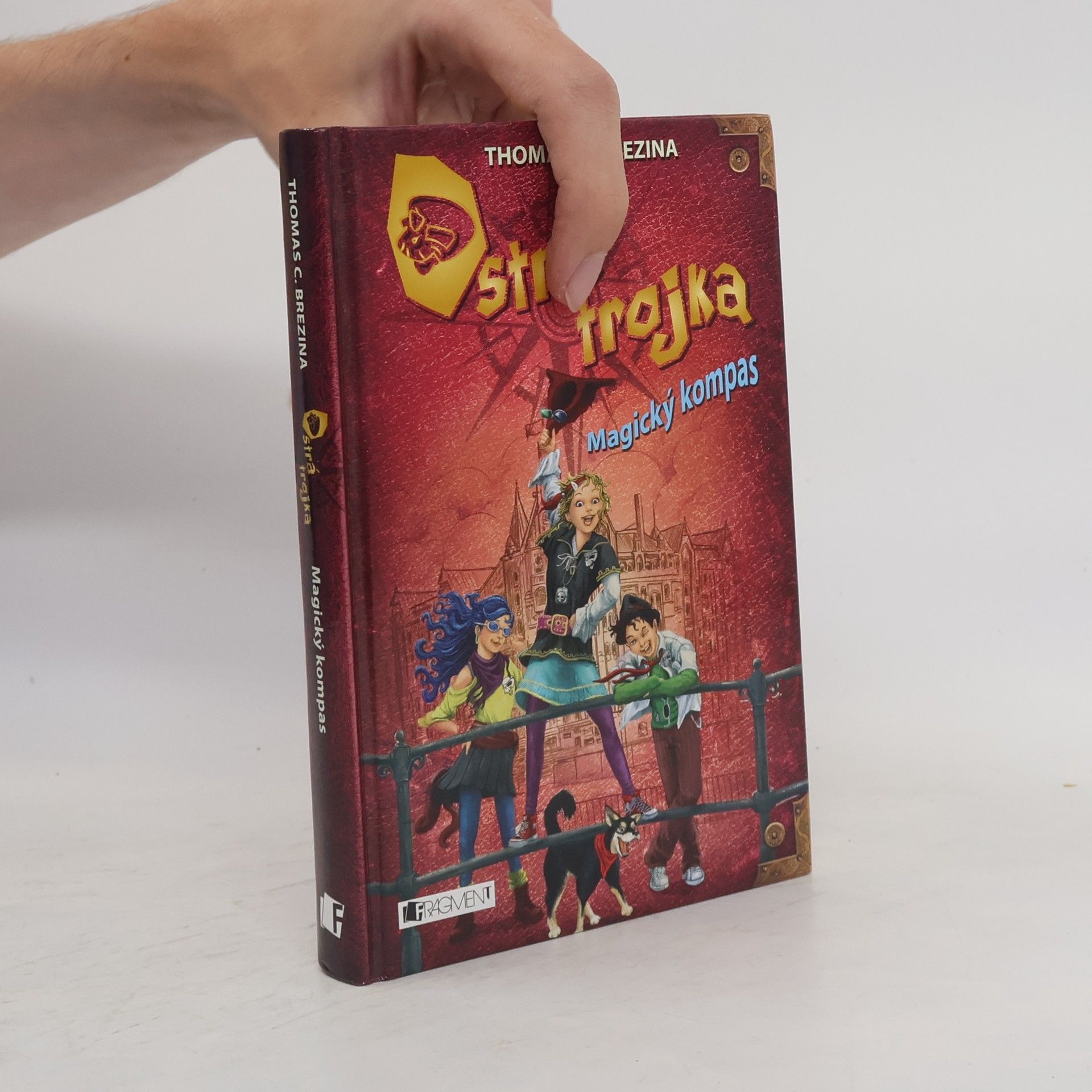 Thomas Brezina Ostrá trojka: Magický kompas