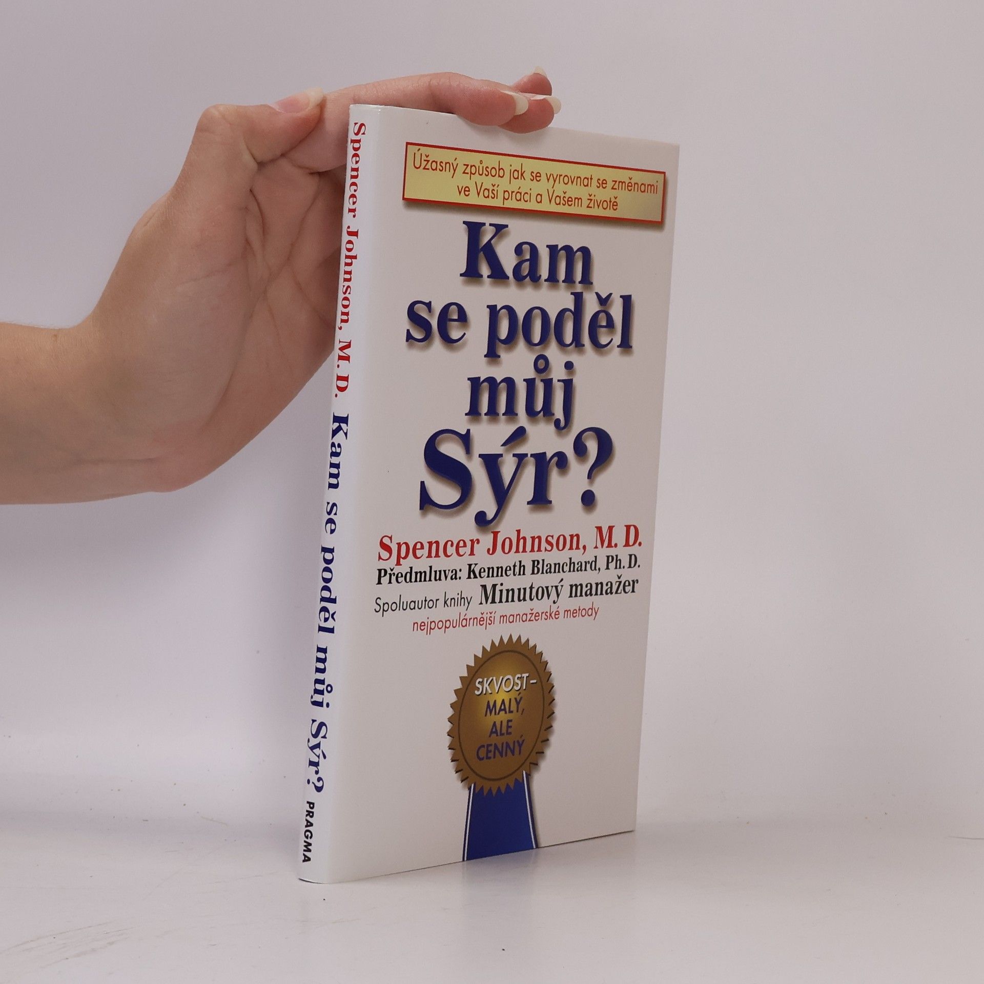 Spencer Johnson Kam se poděl můj sýr?