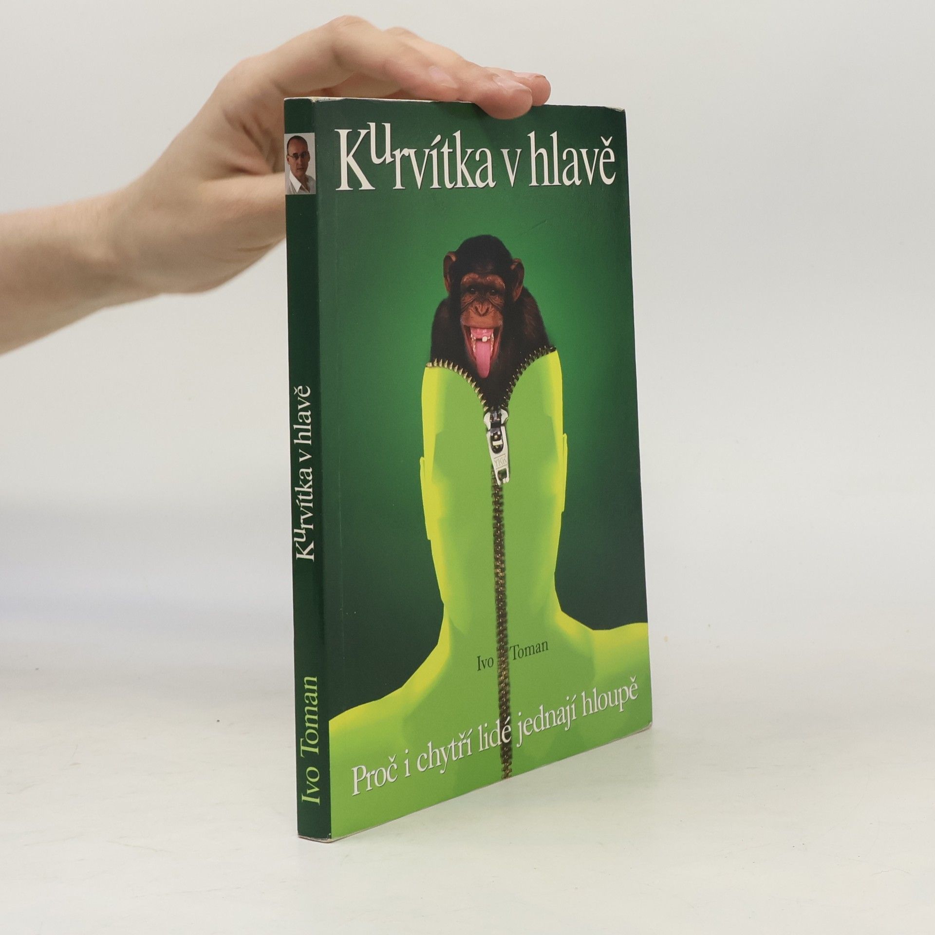 Ivo Toman Kurvítka v hlavě. Proč i chytří lidé jednají hloupě
