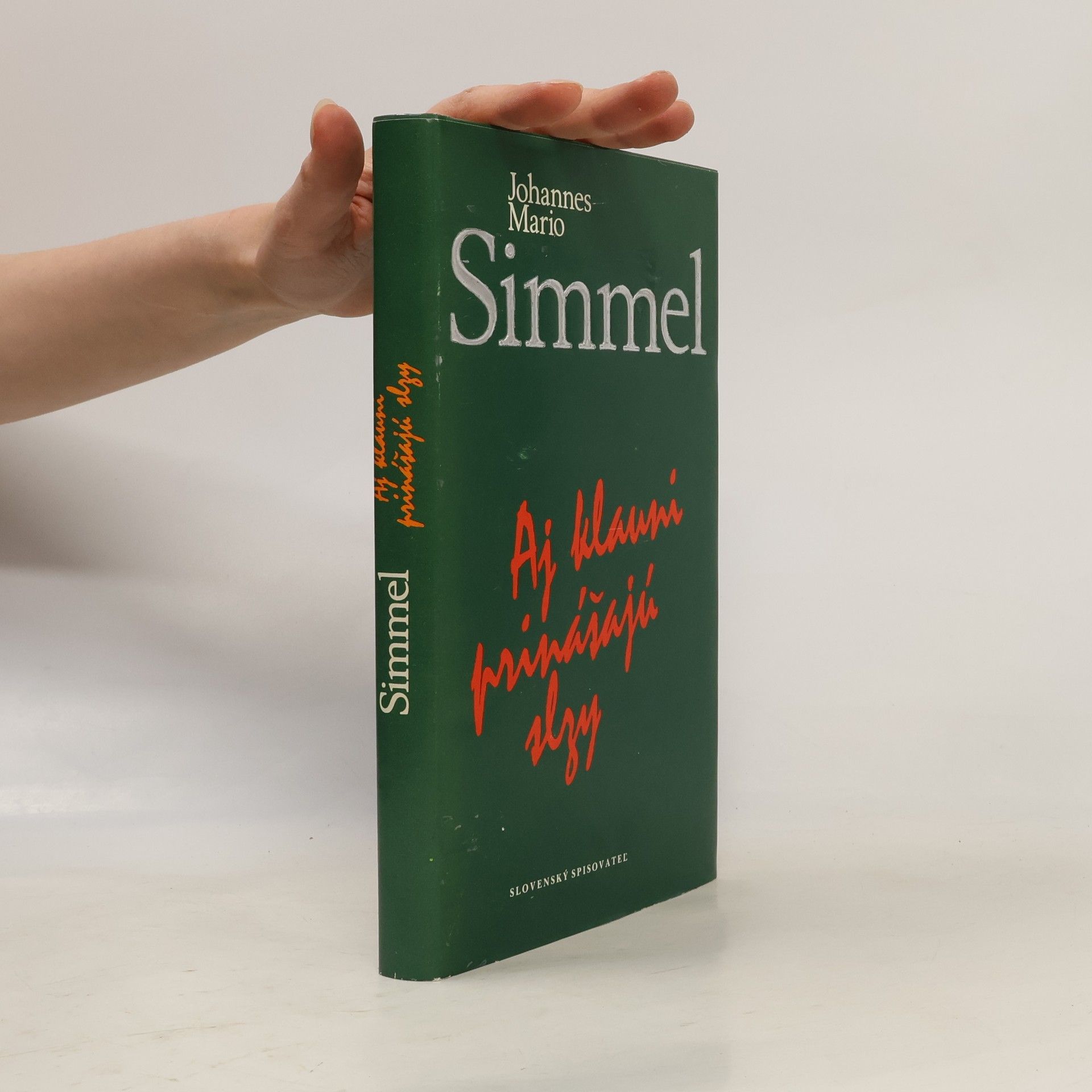 Johannes Mario Simmel Aj klauni prinášajú slzy