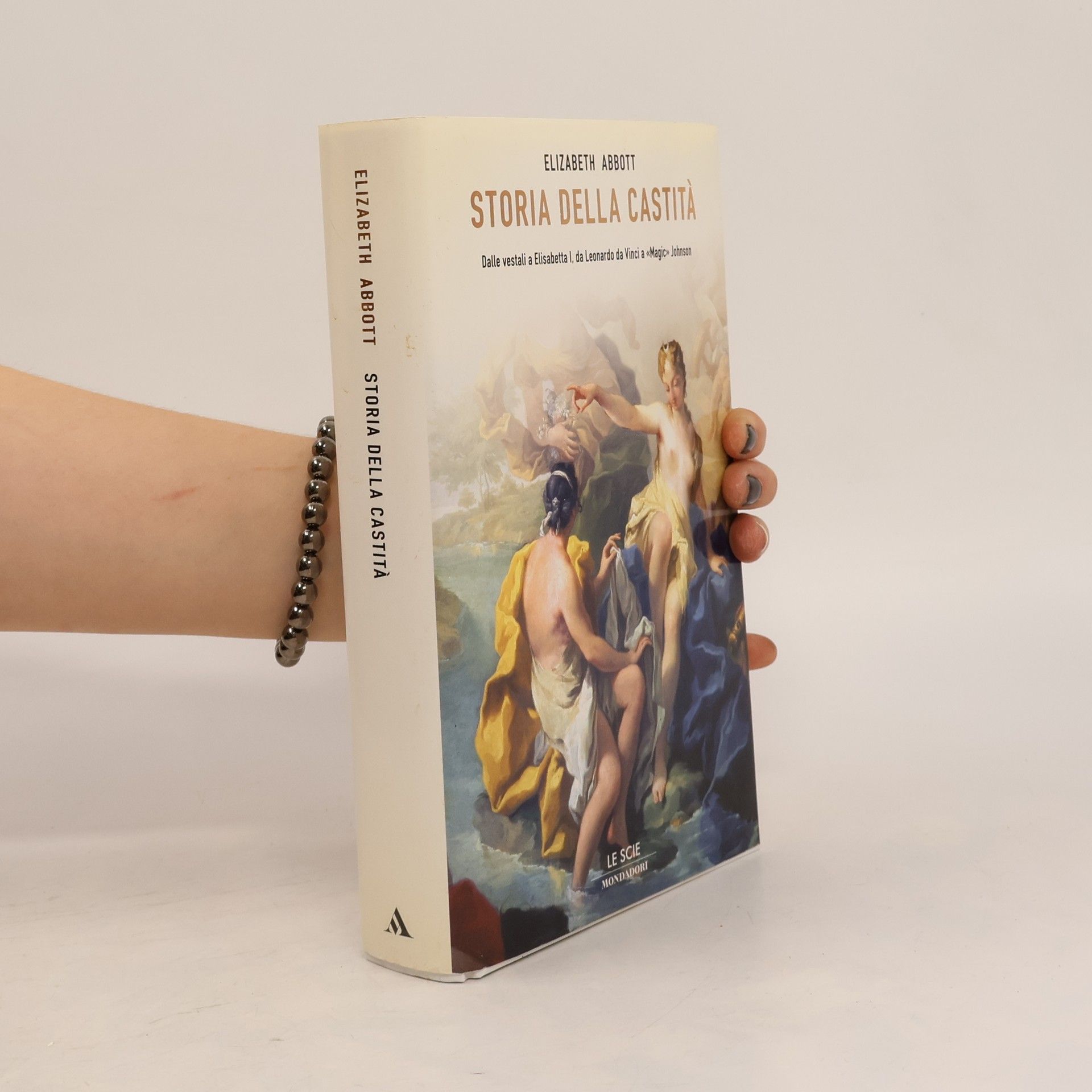 Elizabeth Abbott Le Scie: Storia della castità. Dalle vestali a Elisabetta I, da Leonardo da Vinci a «Magic» Johnson