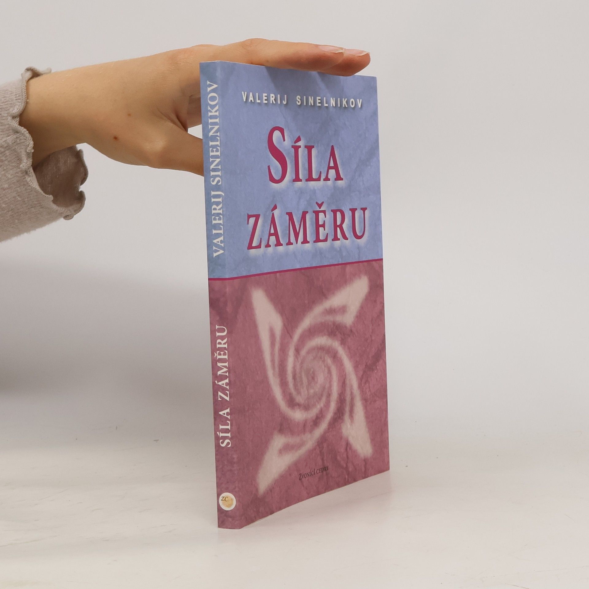 Valerij Vladimirovič Sinel‘nikov Síla záměru