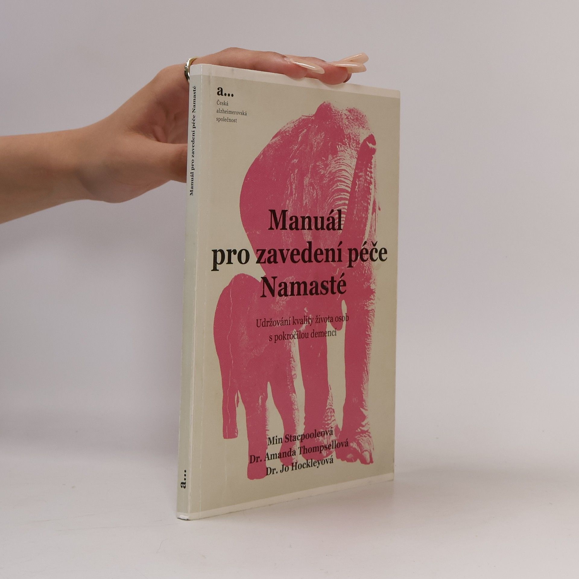 J. M. Hockley Manuál pro zavedení péče Namasté : udržování kvality života osob s pokročilou demencí
