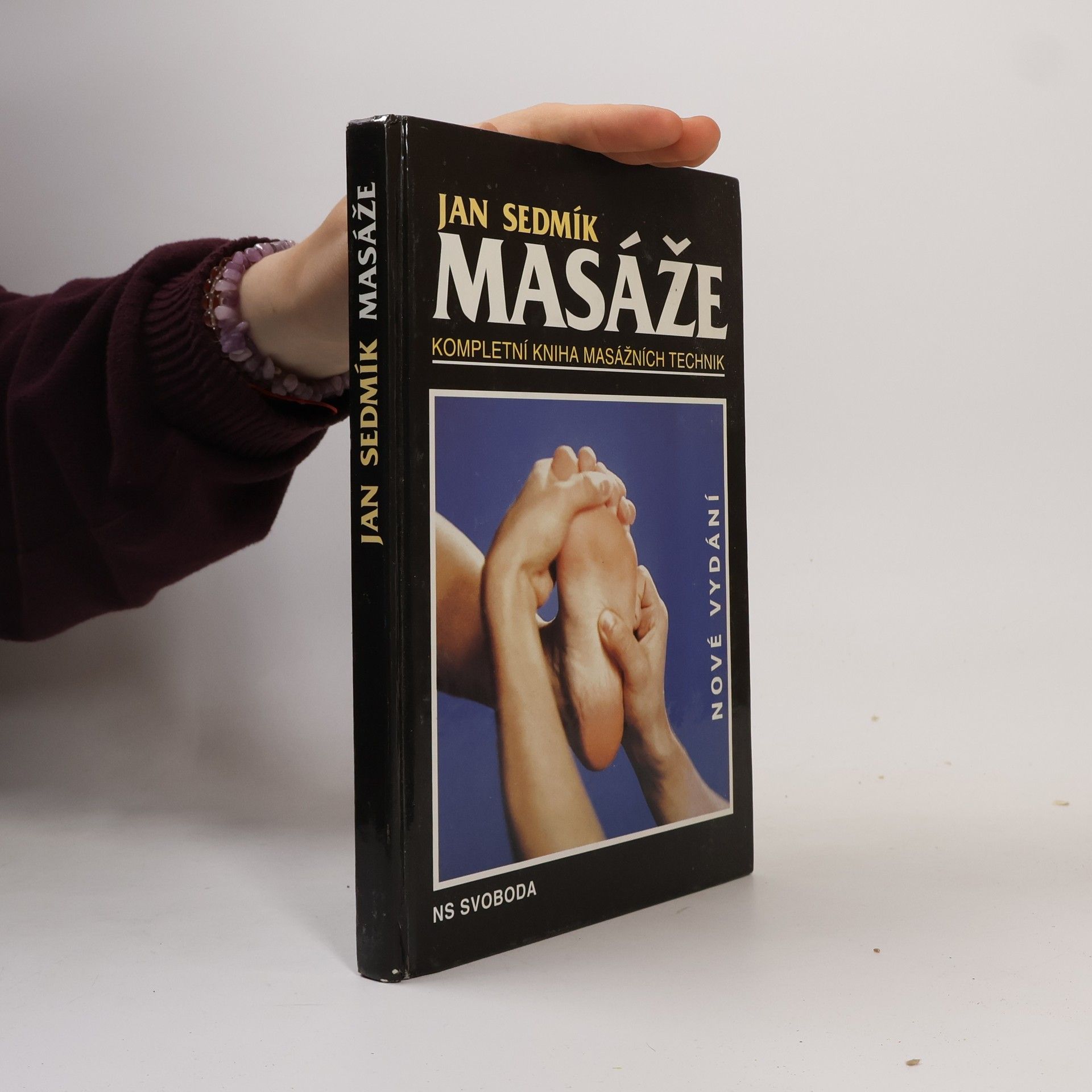 Jan Sedmík Masáže. Kompletní kniha masážních technik