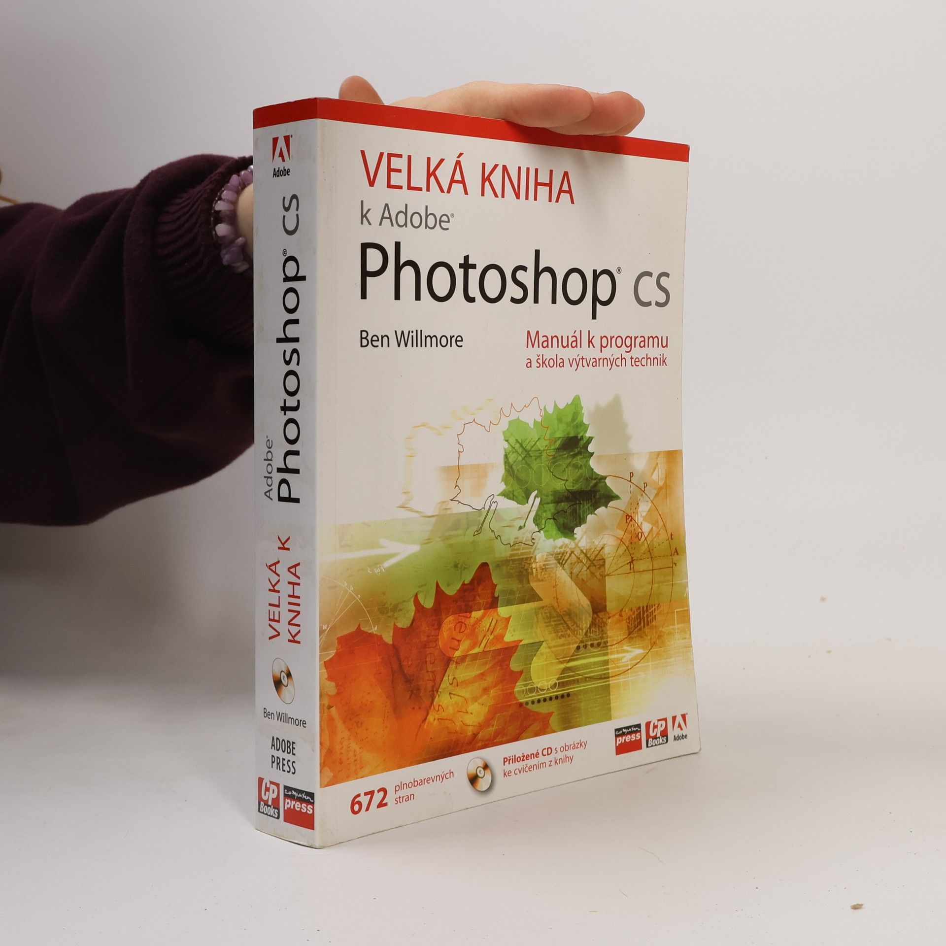 Ben Willmore Velká kniha k Adobe Photoshop CS. Manuál k programu a škola výtvarných technik