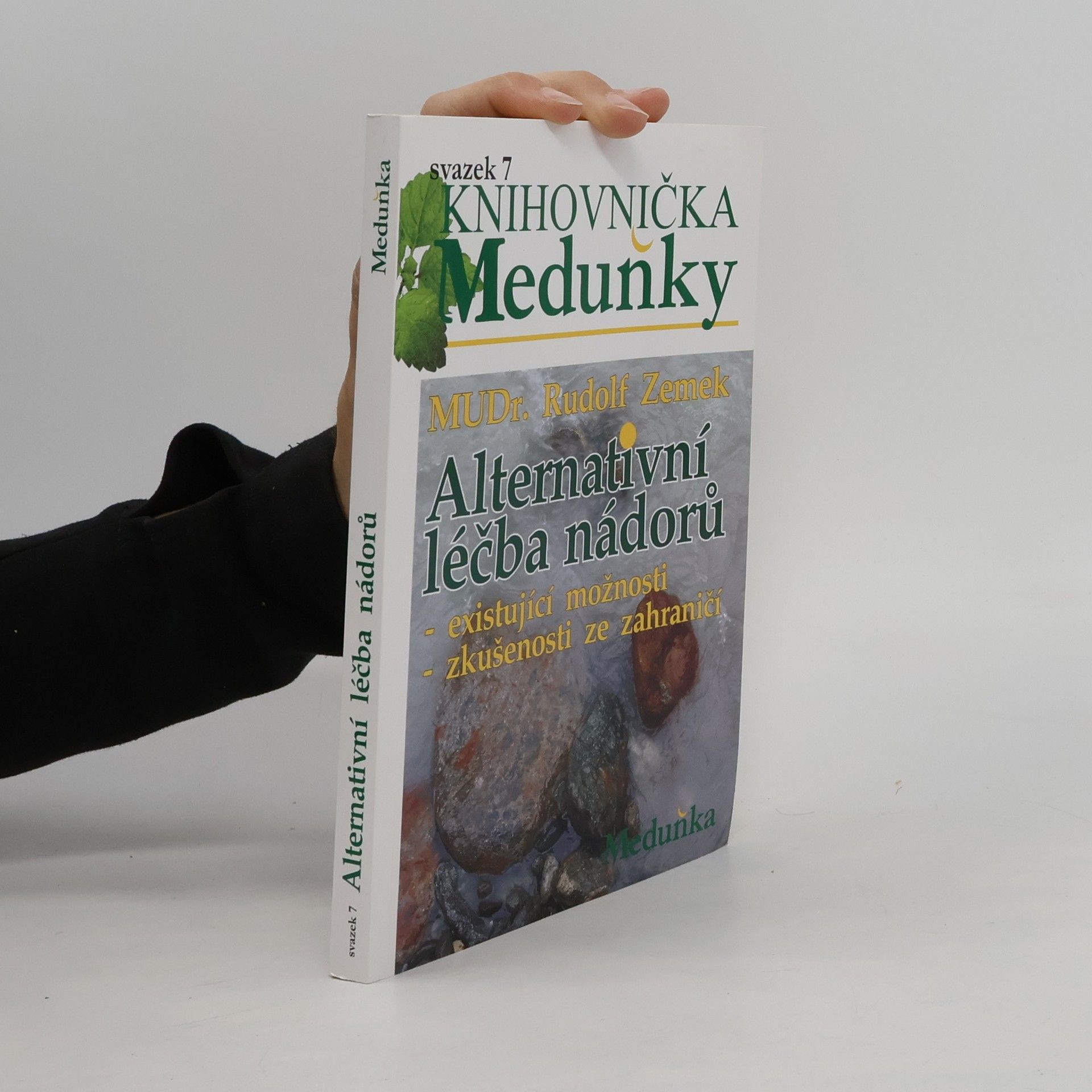 Rudolf Zemek Alternativní léčba nádorů : existující možnosti, zkušenosti ze zahraničí