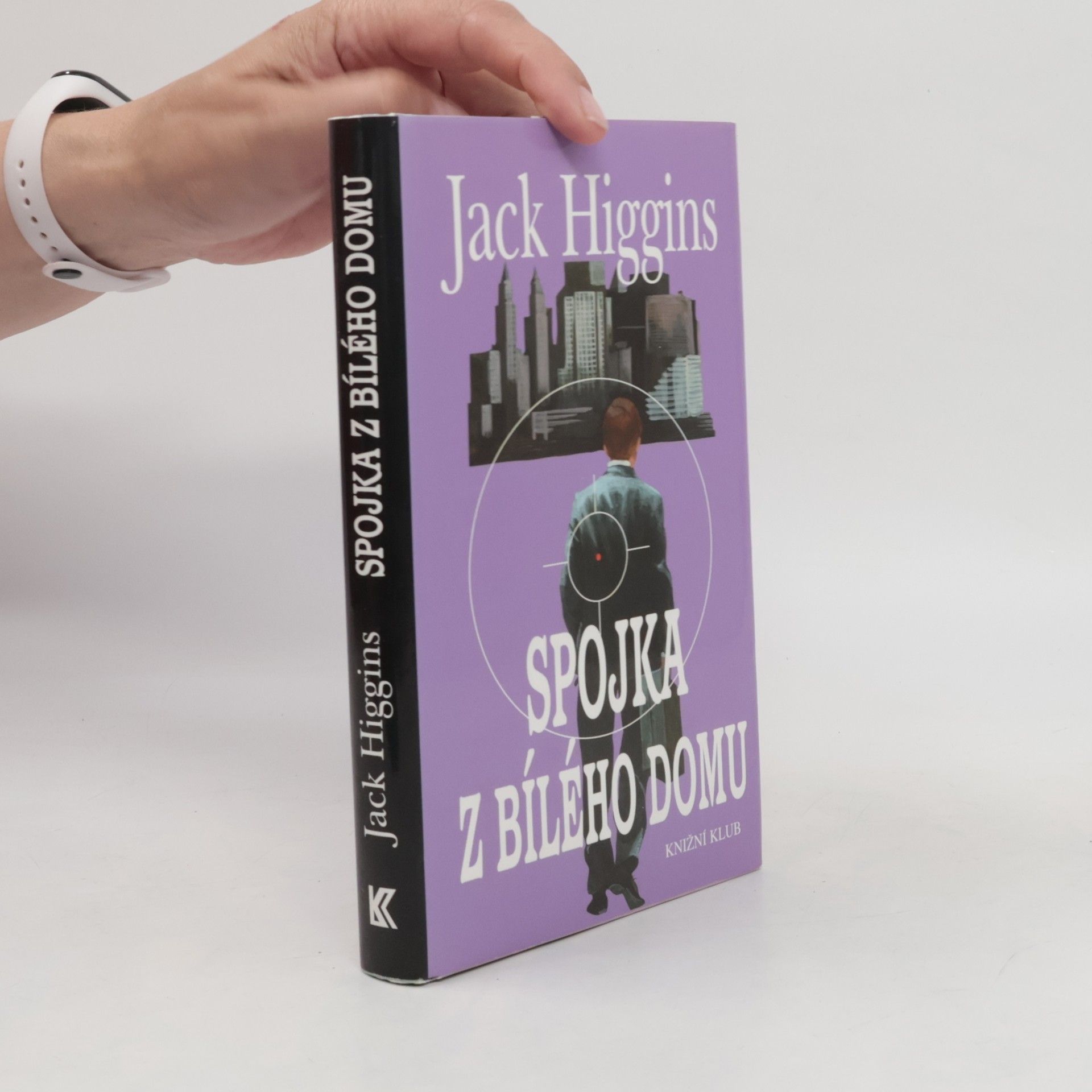 Jack Higgins Spojka z Bílého domu