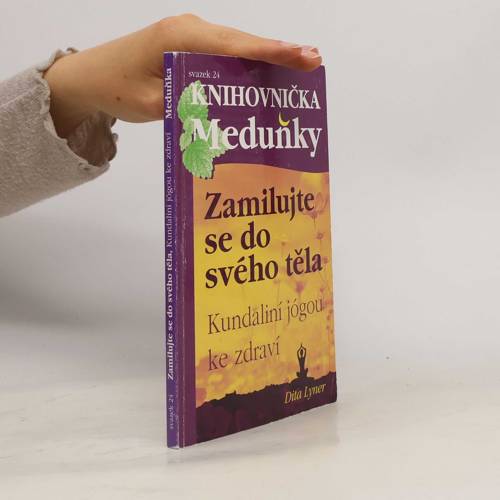 Dita Lyner Zamilujte se do svého těla: Kundaliní jógou ke zdraví