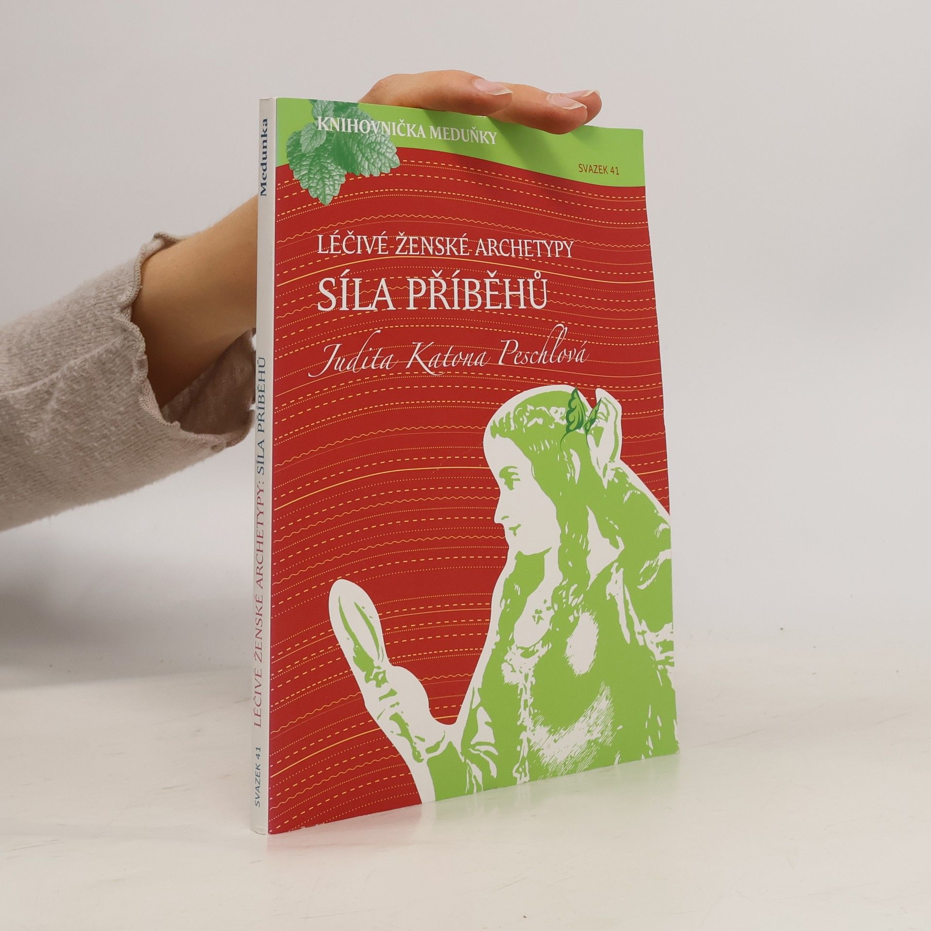 Judita Peschlová Léčivé ženské archetypy: síla příběhů