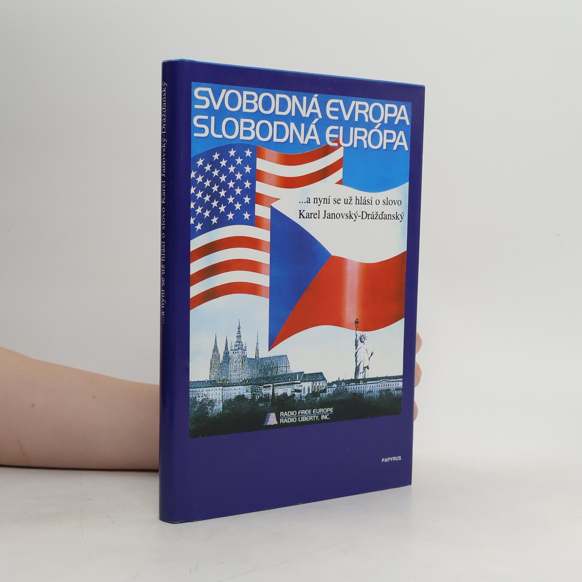 Karel Janovský Drážďanský Svobodná Evropa : Slobodná Európa : --a nyní se už hlásí o slovo Karel Janovský-Drážďanský