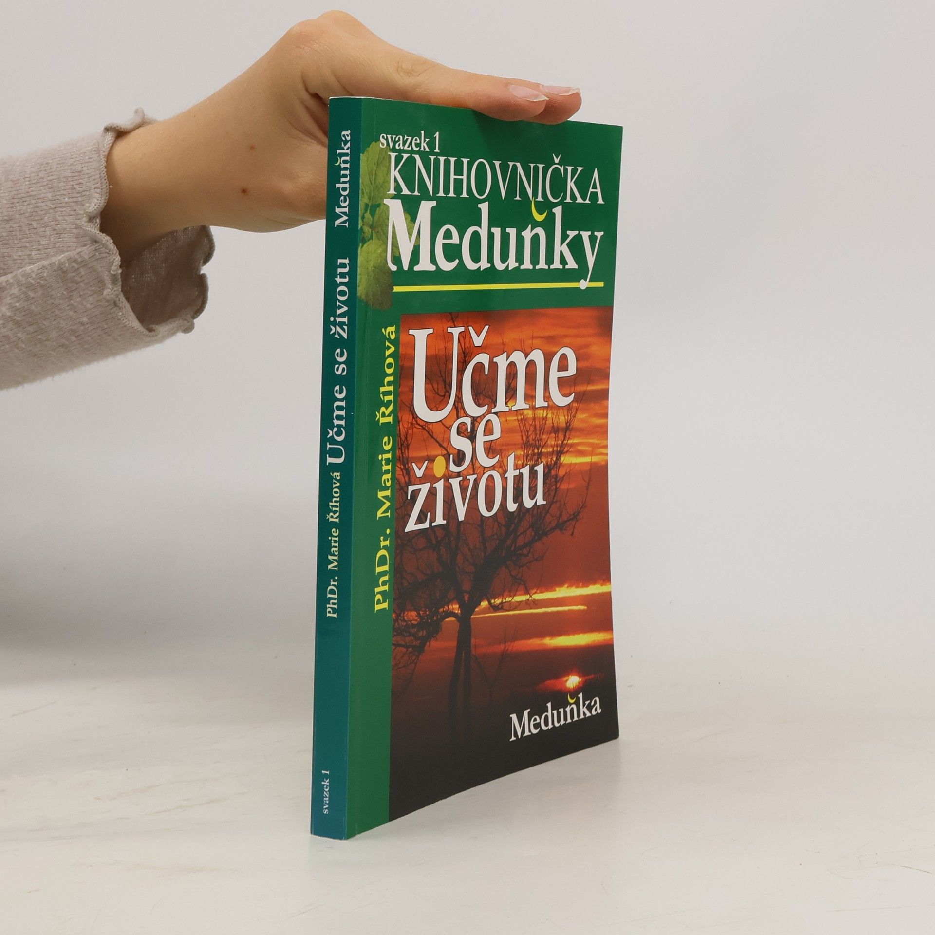 Doutlíková Říhová Marie Učme se životu. Přejdi svůj oheň