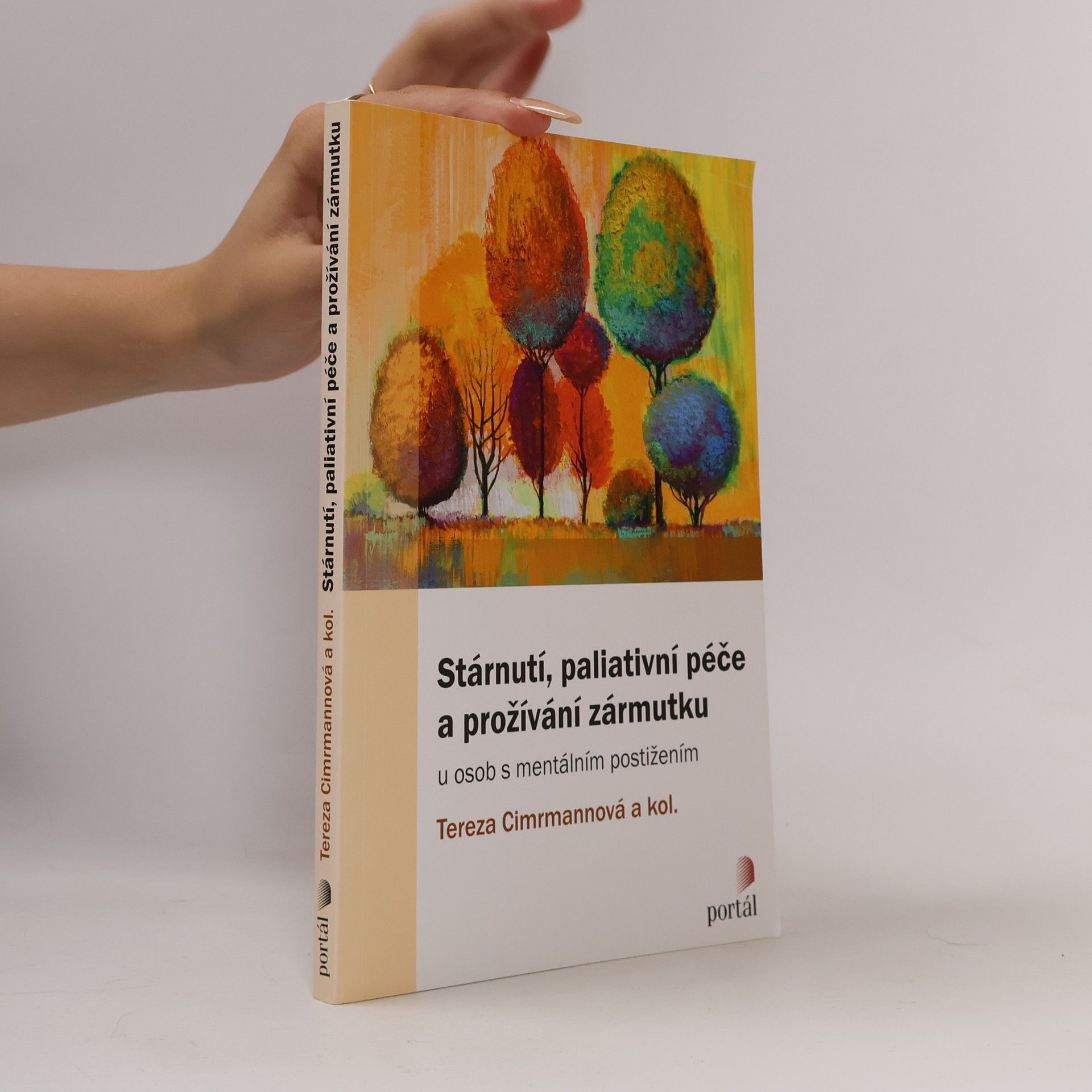 Tereza Cimrmannová Stárnutí, paliativní péče a prožívání zármutku u osob s mentálním postižením