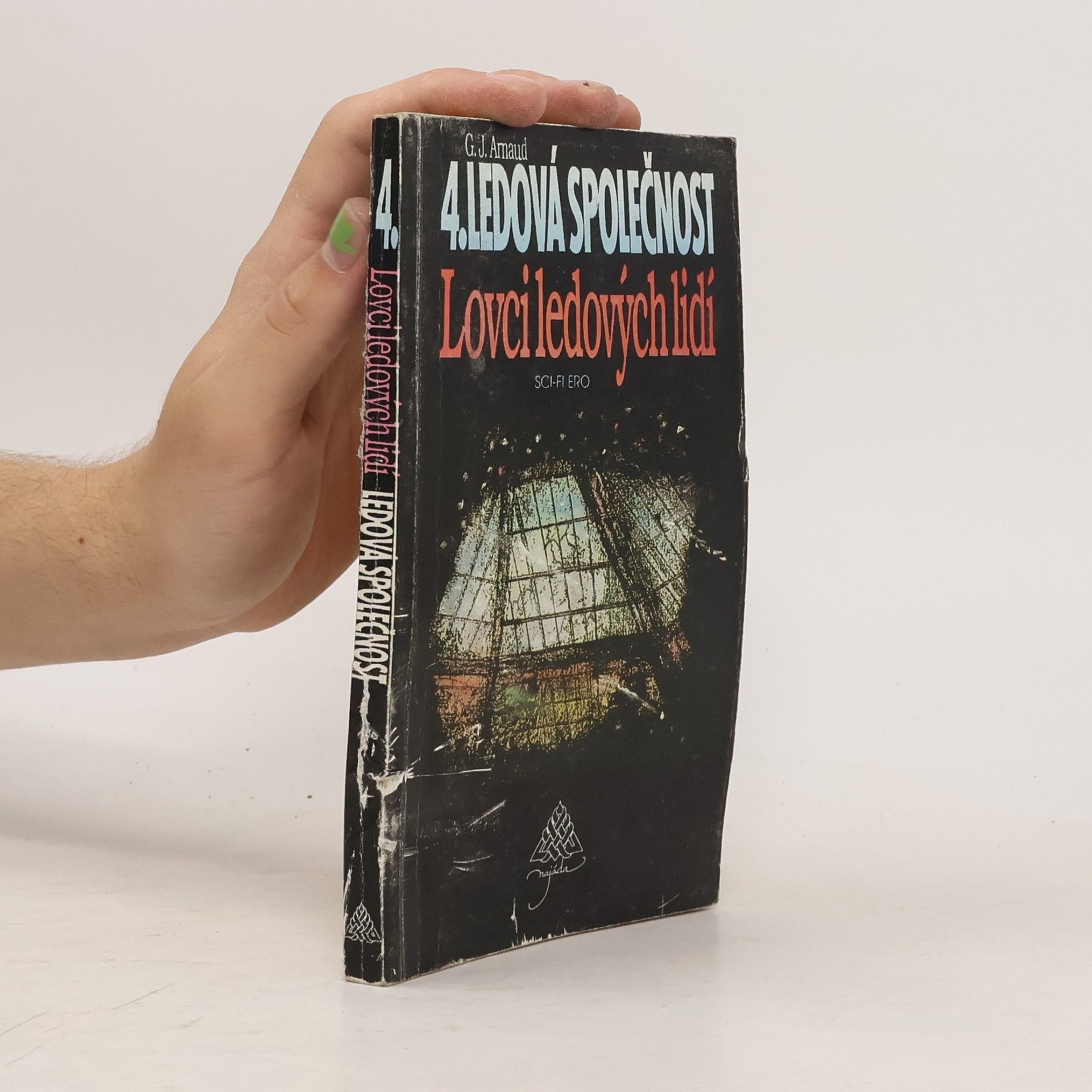 Georges-Jean Arnaud Ledová společnost. [díl] 4, Lovci ledových lidí