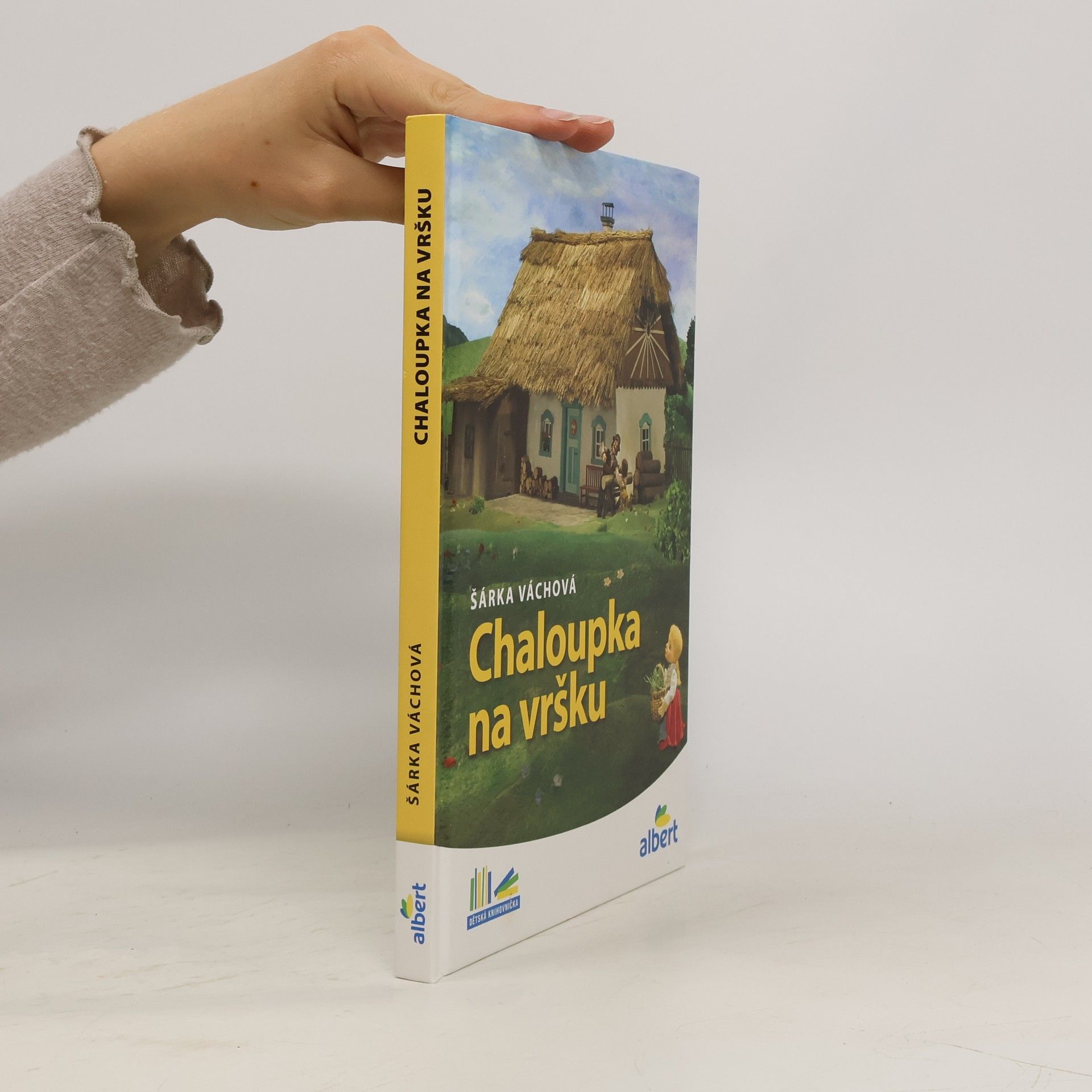 Šárka Váchová Chaloupka na vršku