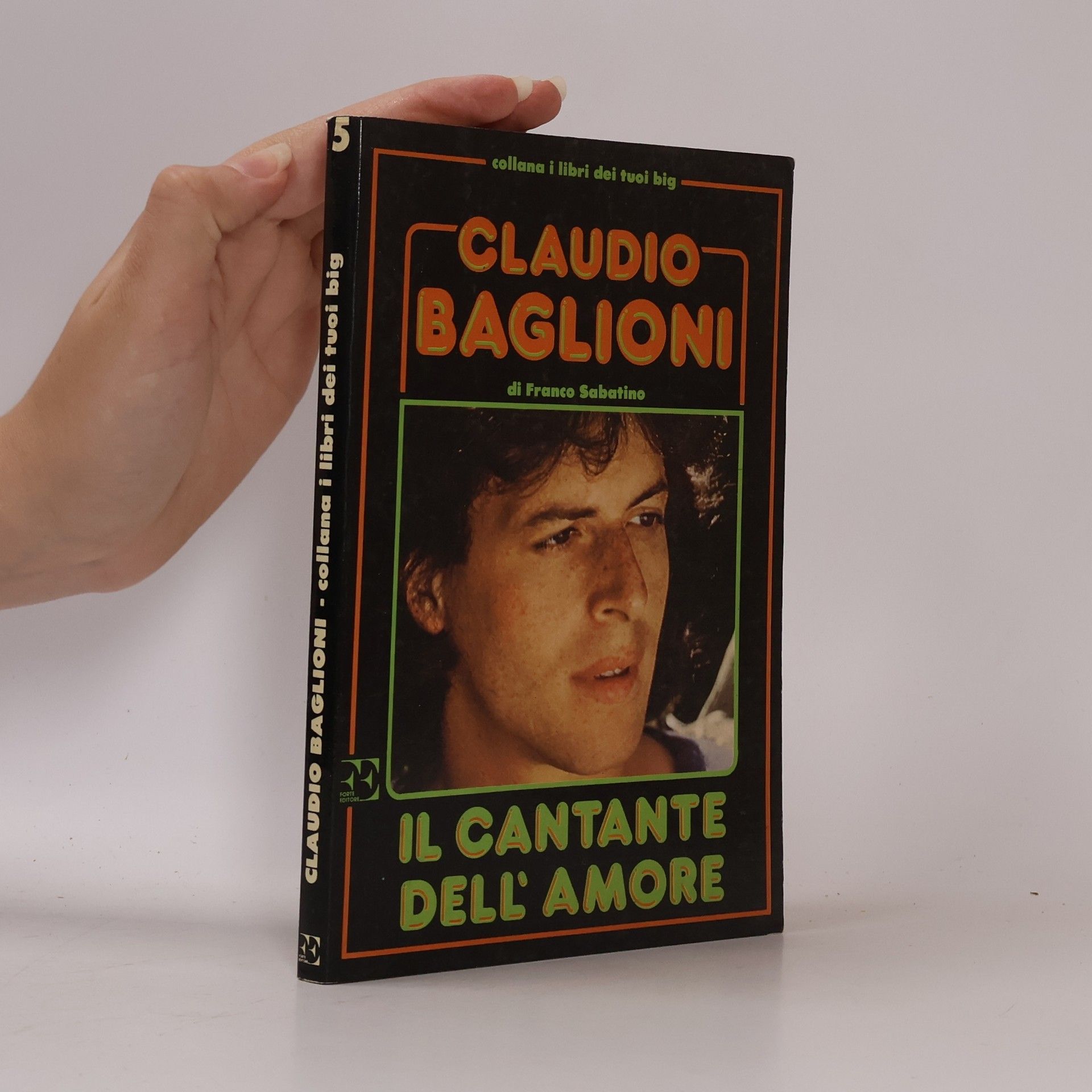 Franco Sabatino Claudio Baglioni: Il cantante dell'amore