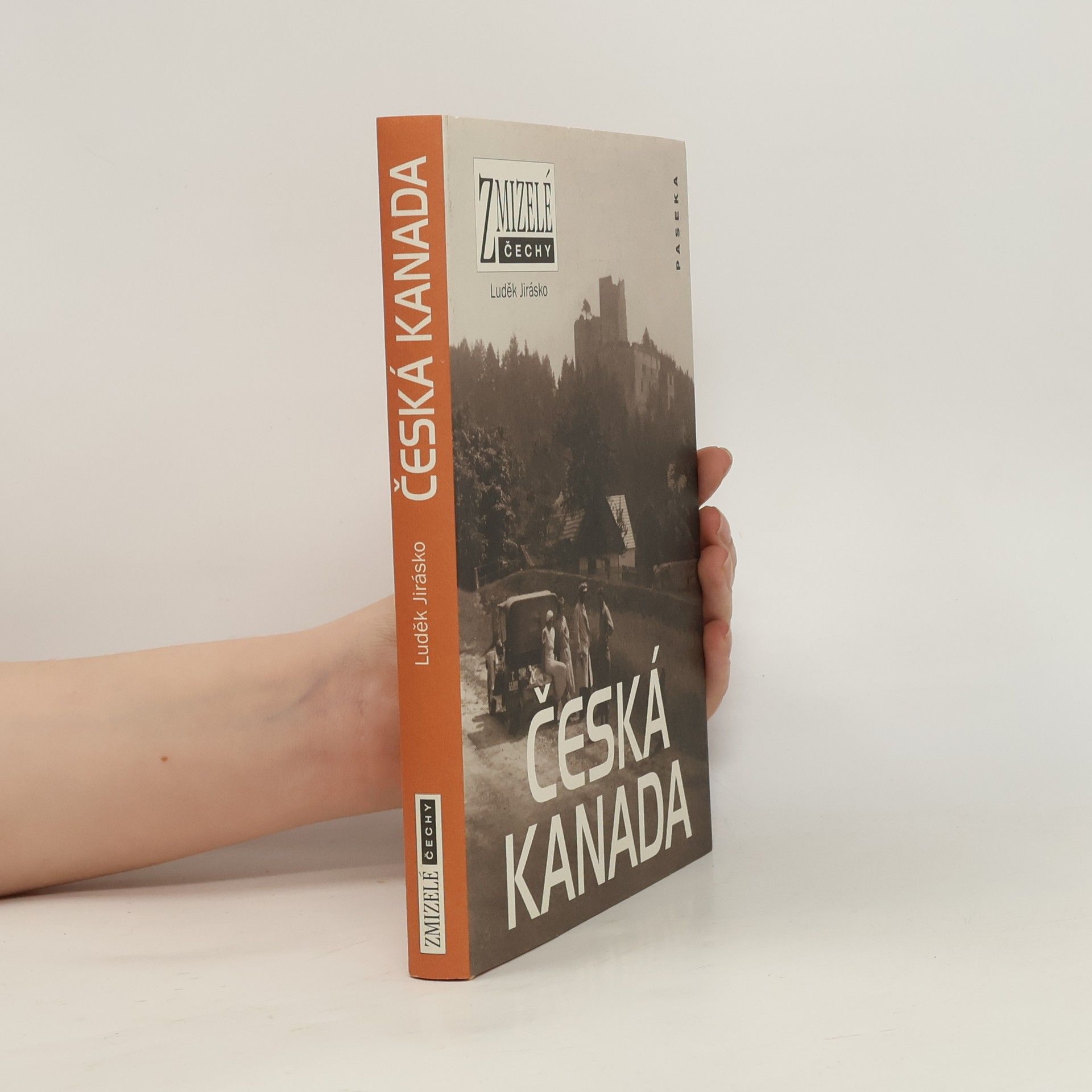 Luděk Jirásko Česká Kanada. Jindřichohradecko a Novobystřicko