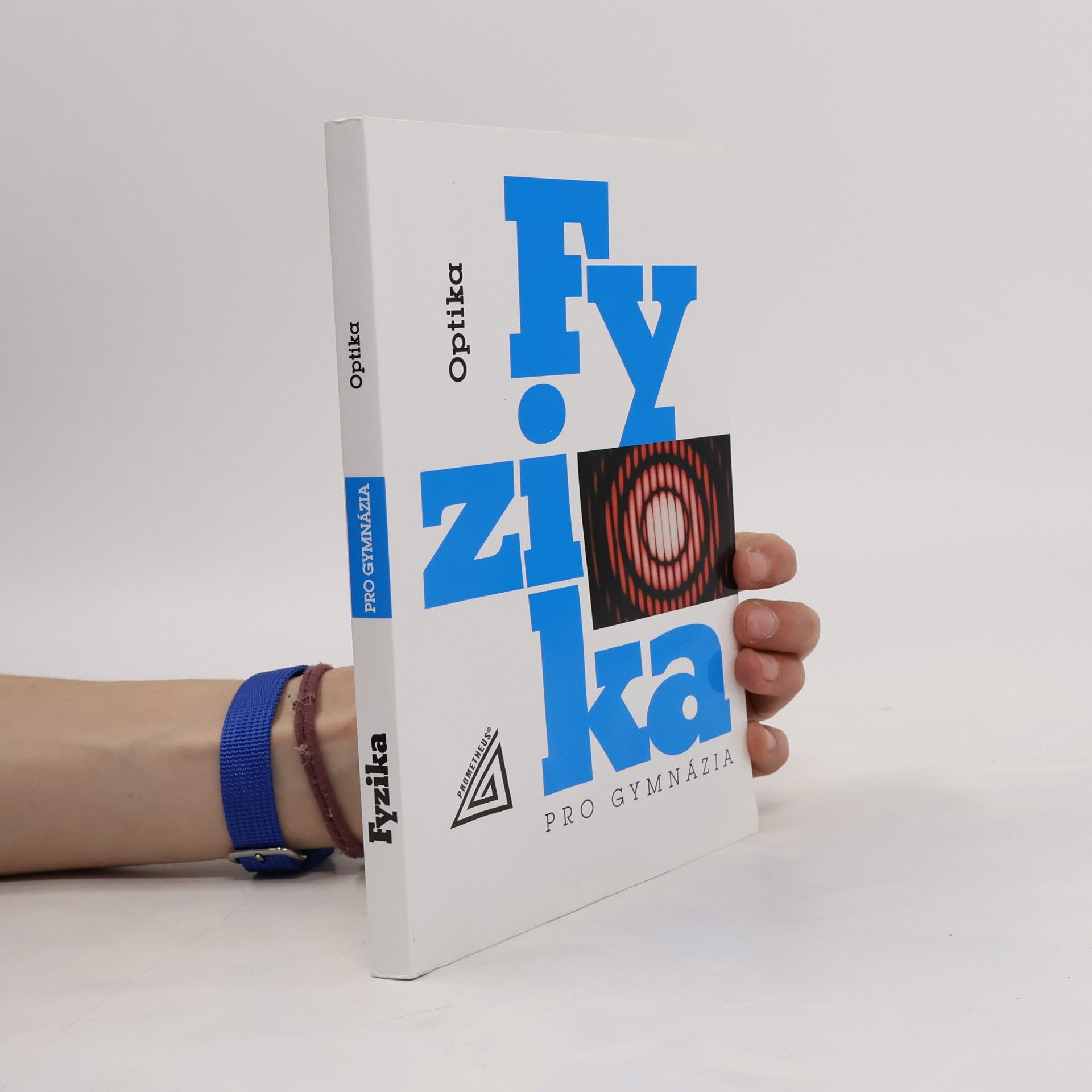 Autorenkollektiv Fyzika pro gymnázia. Optika