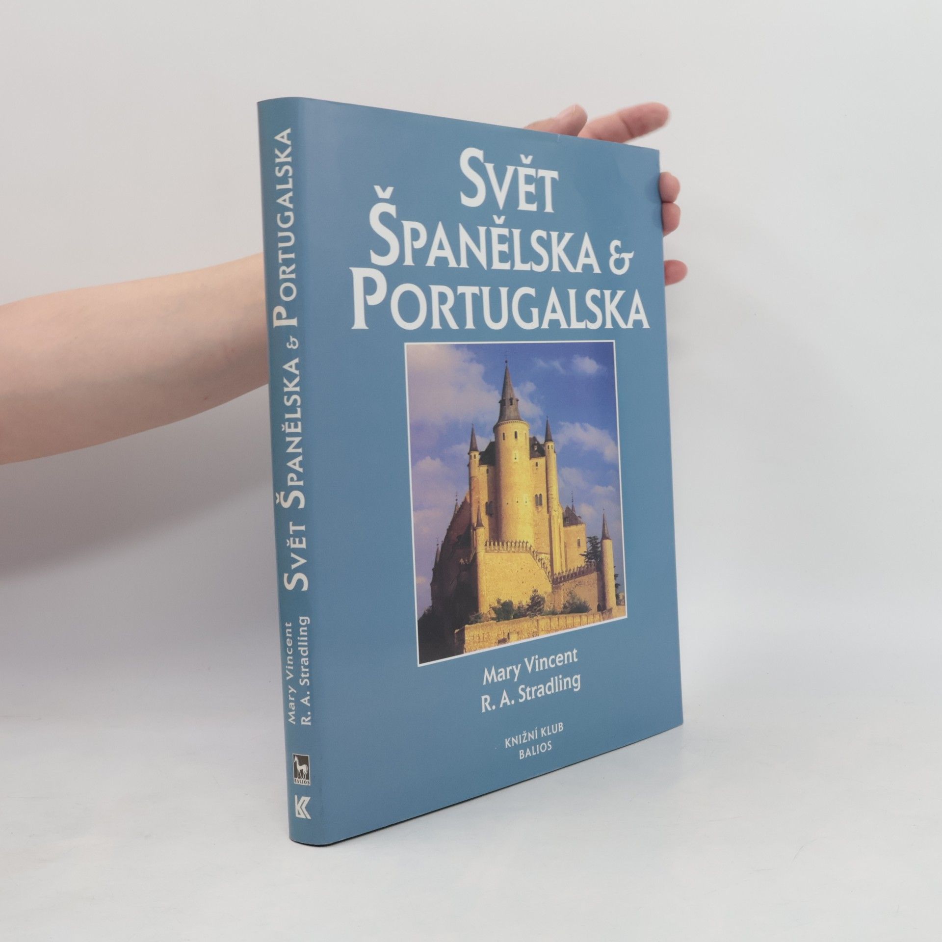 Robert A. Stradling Svět Španělska a Portugalska