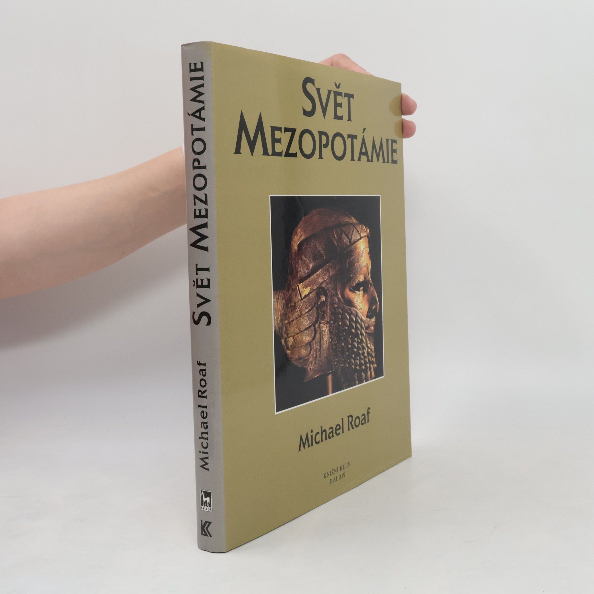 Michael Roaf Svět Mezopotámie