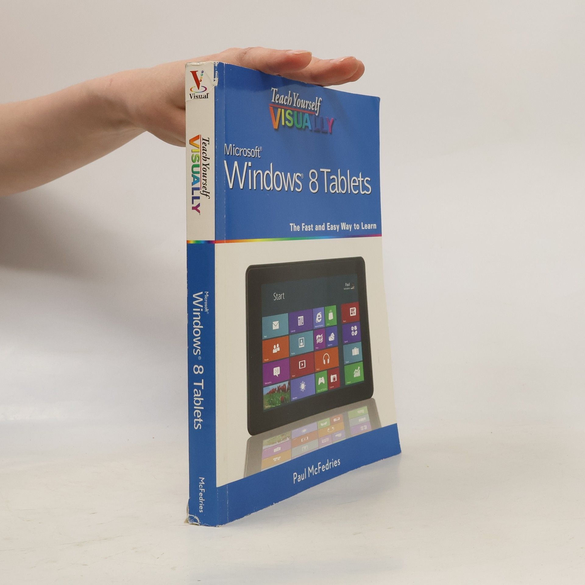 Paul McFedries Teach Yourself VISUALLY Windows 8 Tablets