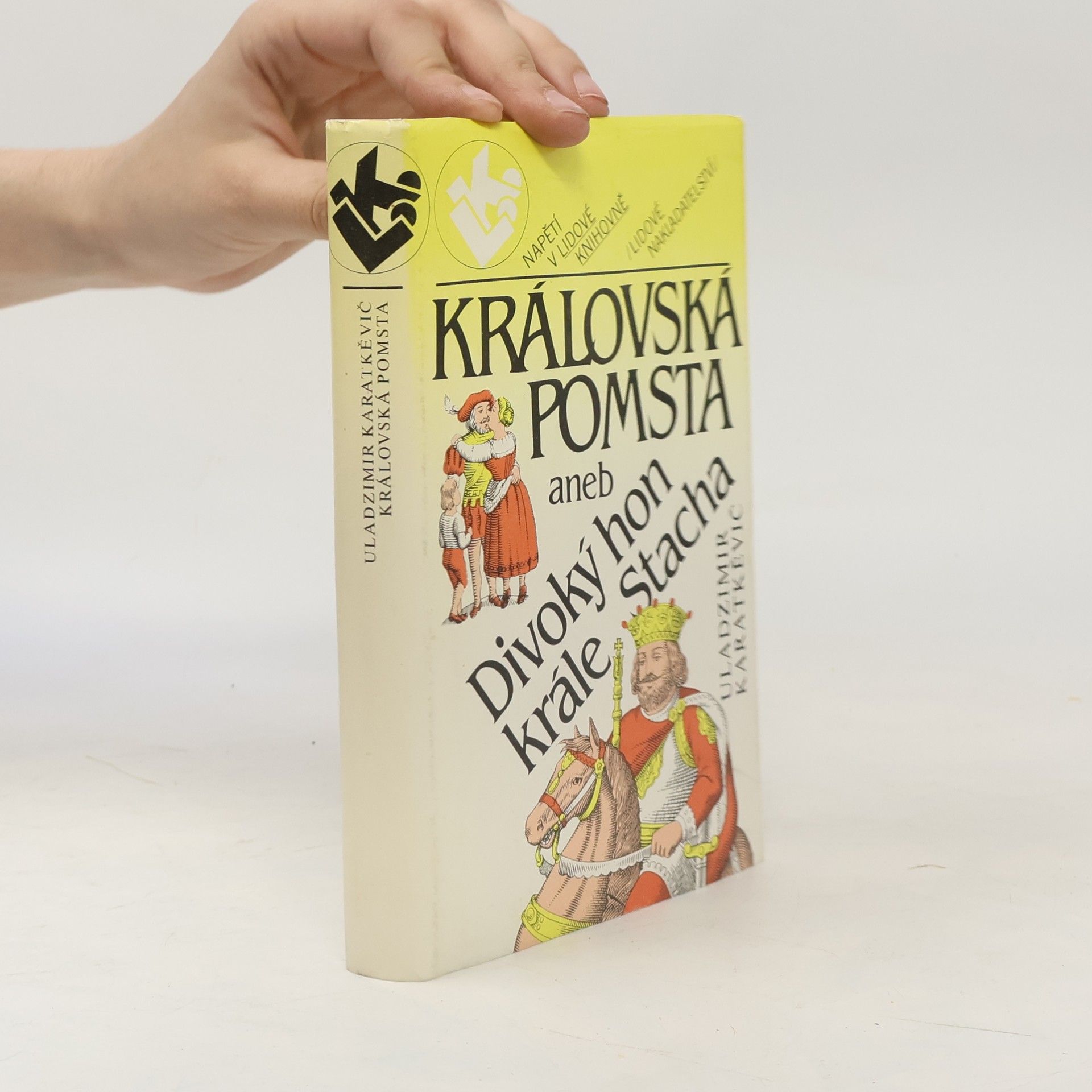 Uladzìmìr Sjamenavìč Karatkevìč Královská pomsta, aneb, Divoký hon krále Stacha