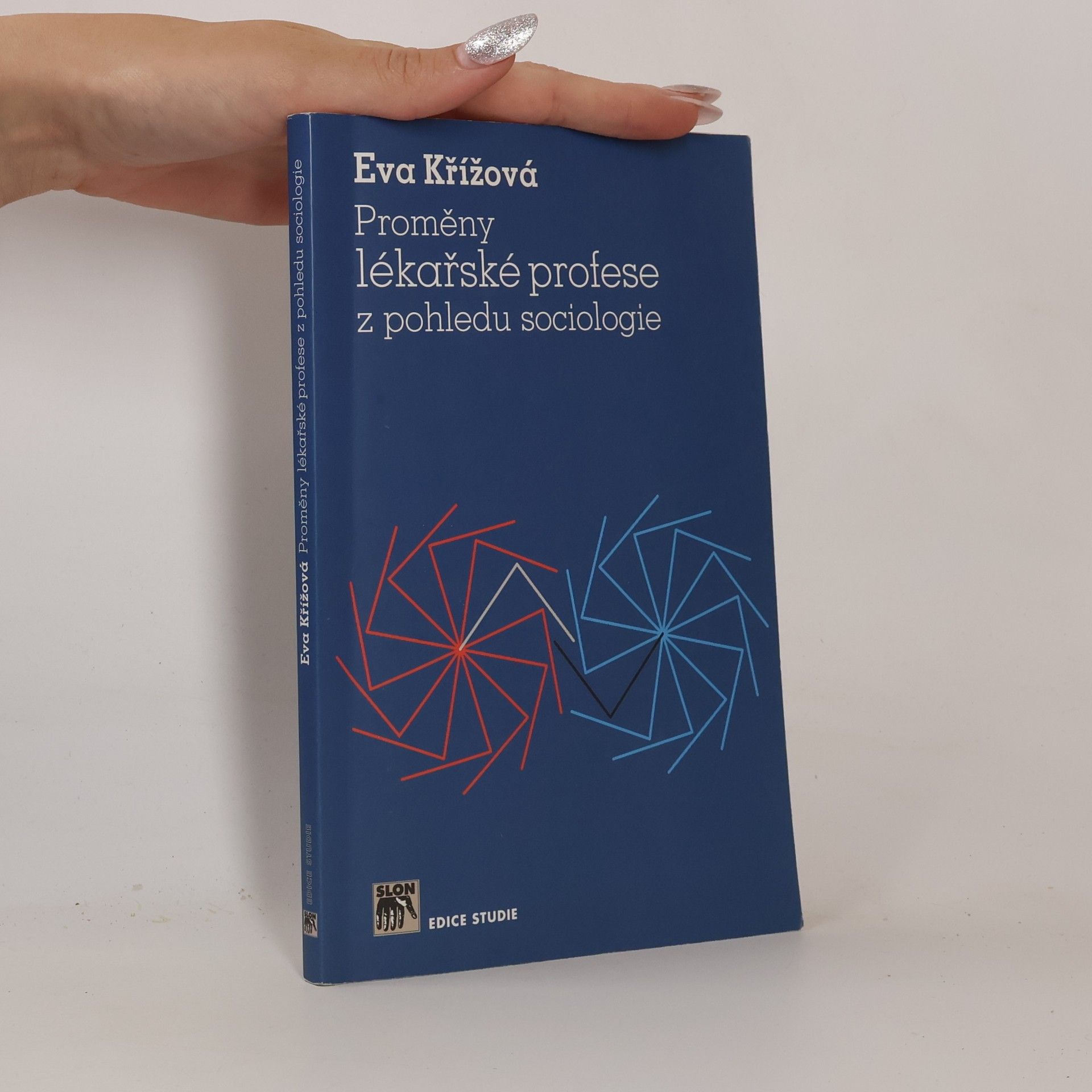 Eva Křížová Proměny lékařské profese z pohledu sociologie