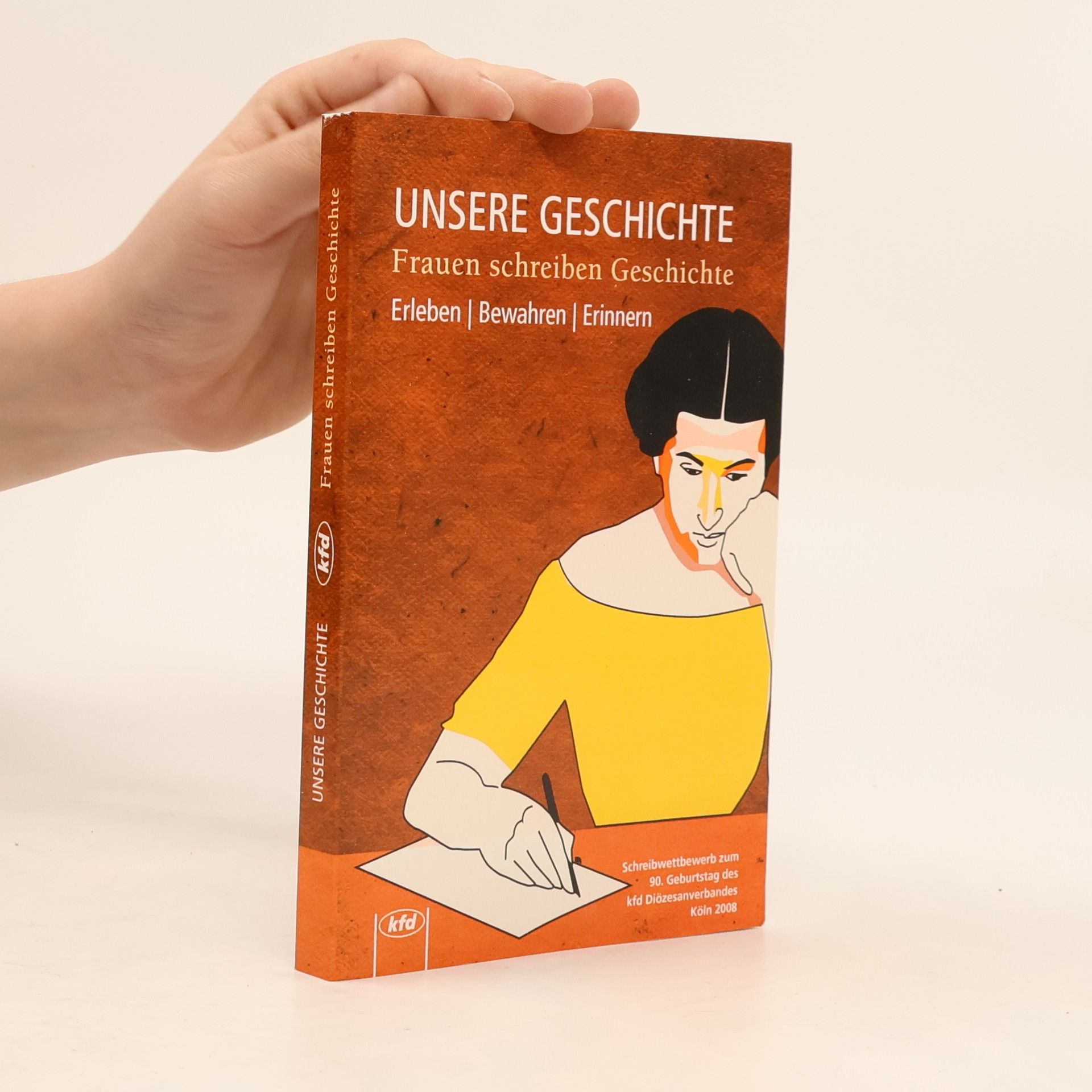 Various authors Unsere Geschichte: Frauen schreiben Geschichte