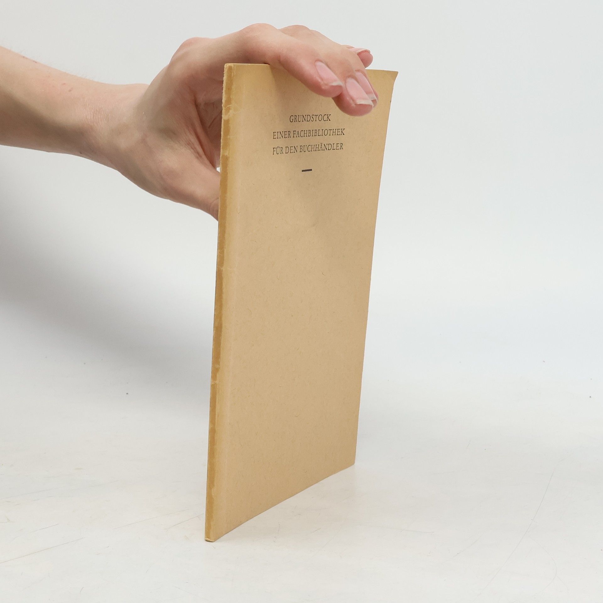 Annemarie Meiner Grundstock einer Fachbibliothek für den Buchhändler