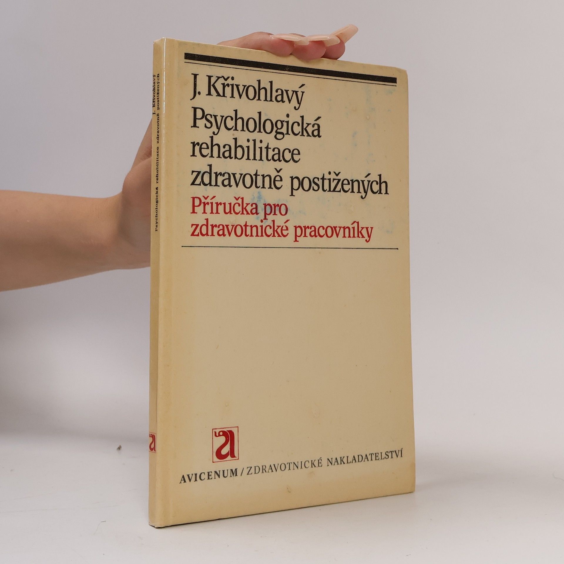 Jaro Křivohlavý Psychologická rehabilitace zdravotně postižených