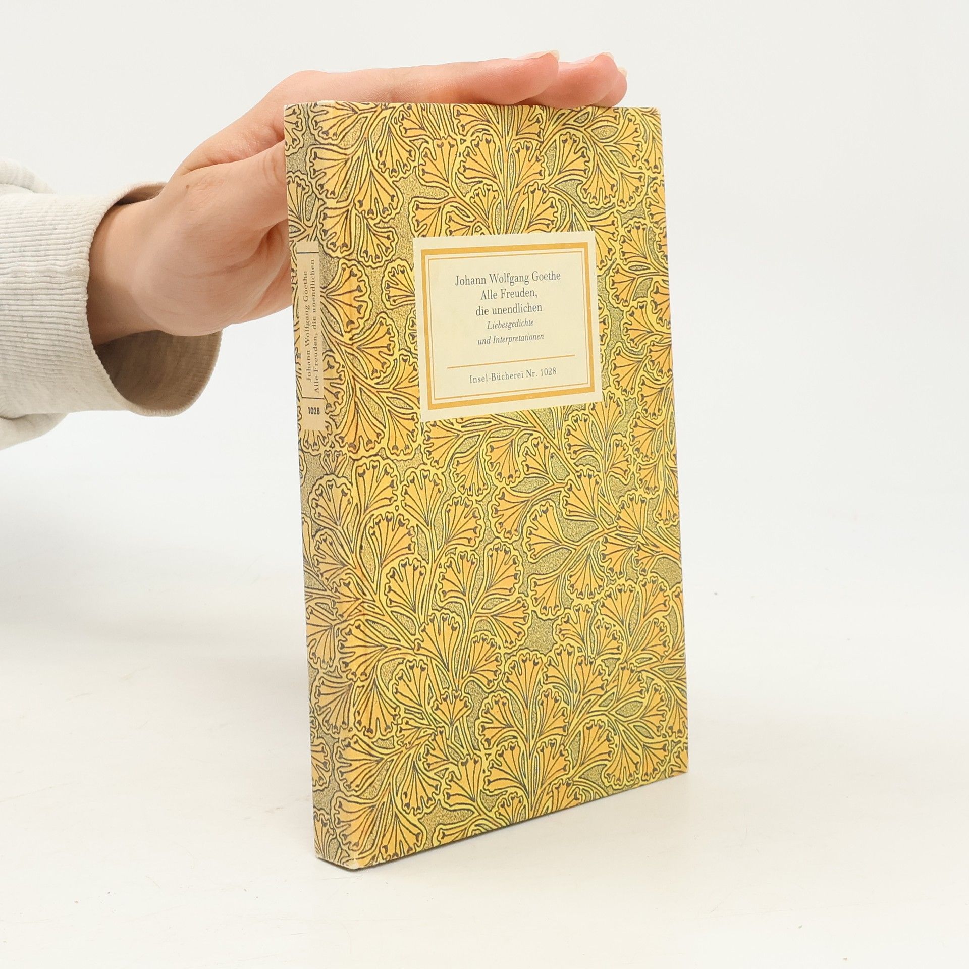 Johann Wolfgang von Goethe Alle Freuden, die unendlichen