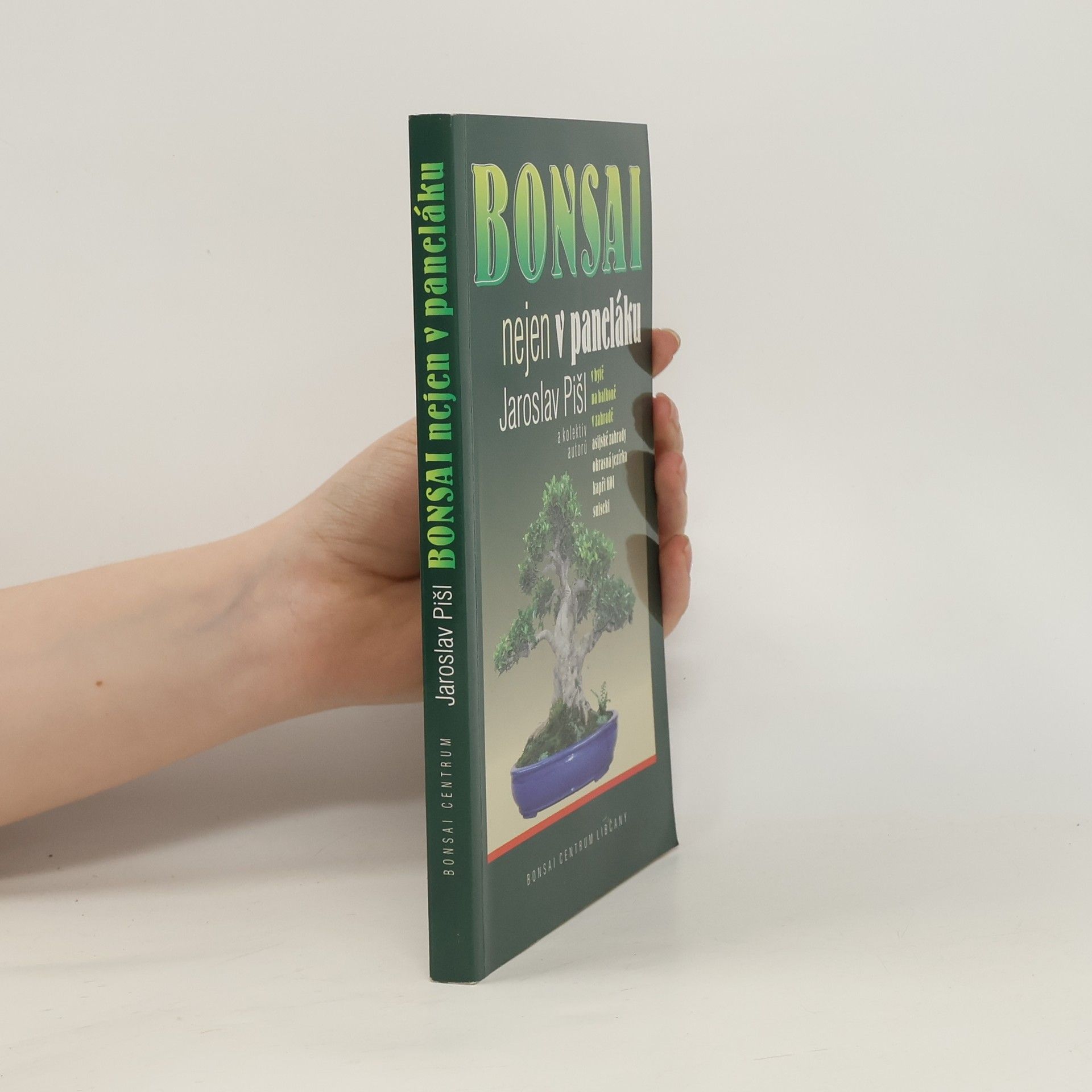 Jaroslav Pišl Bonsai nejen v paneláku